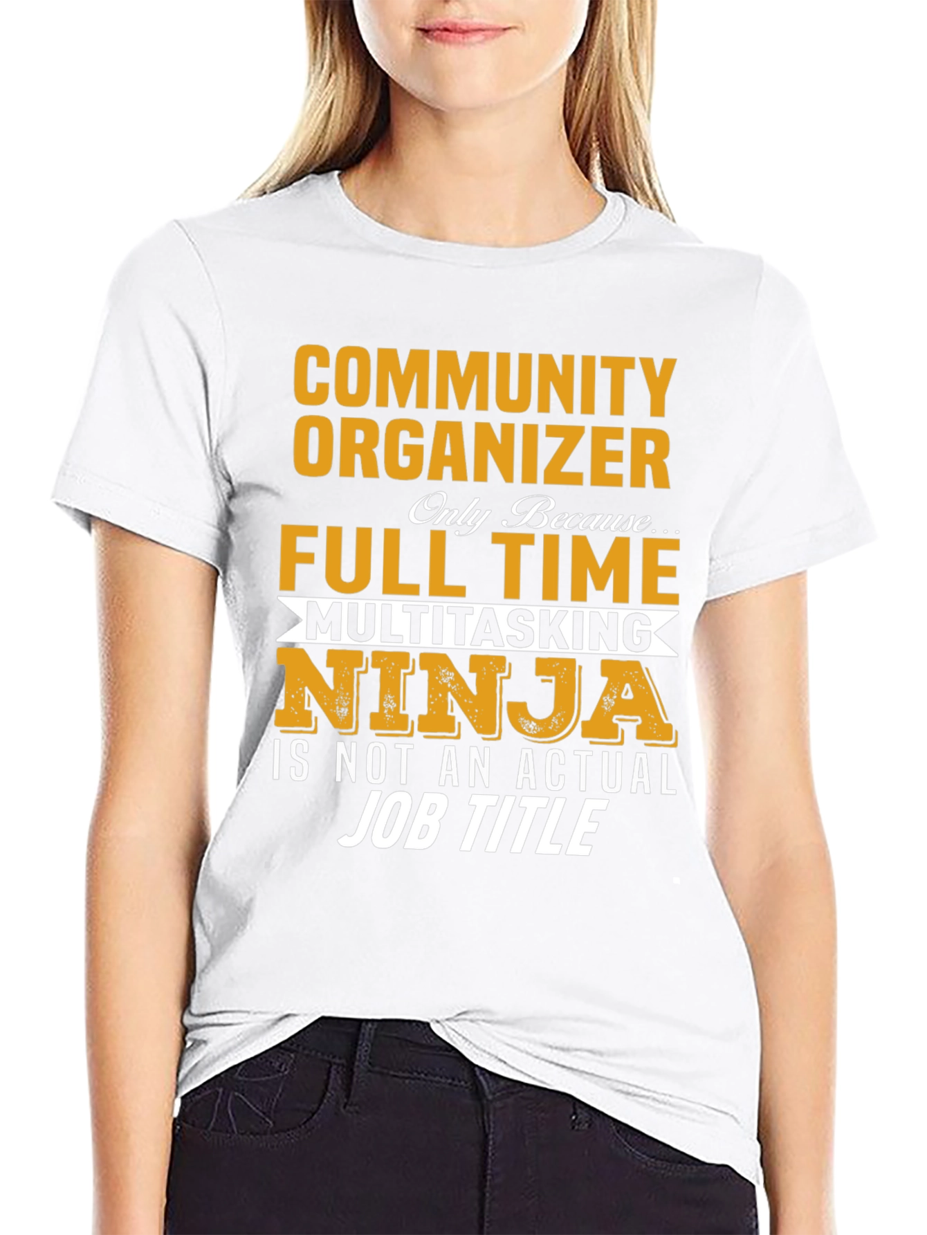 Community Organizer Full Time Ninja T-Shirt