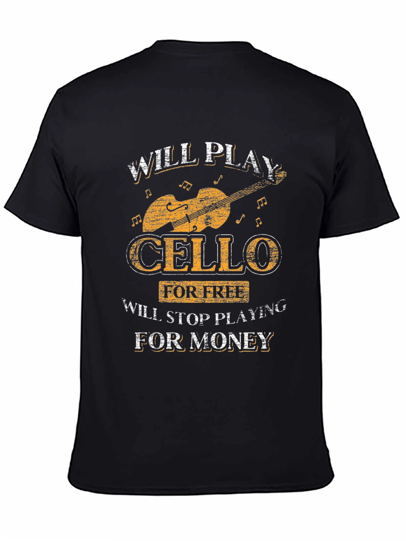 Will Play Cello For Free Funny Music T-Shirt