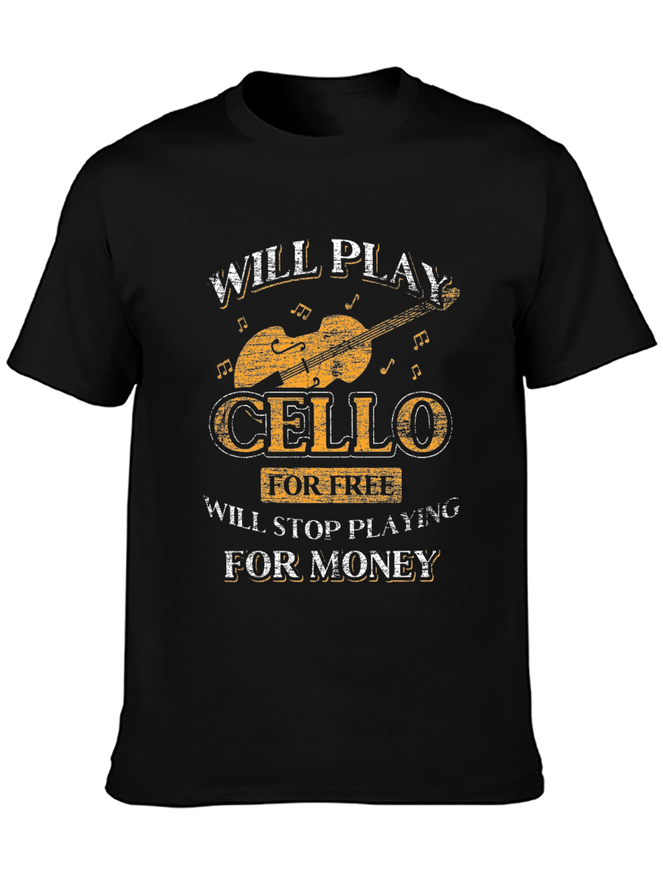 Will Play Cello For Free Funny Music T-Shirt