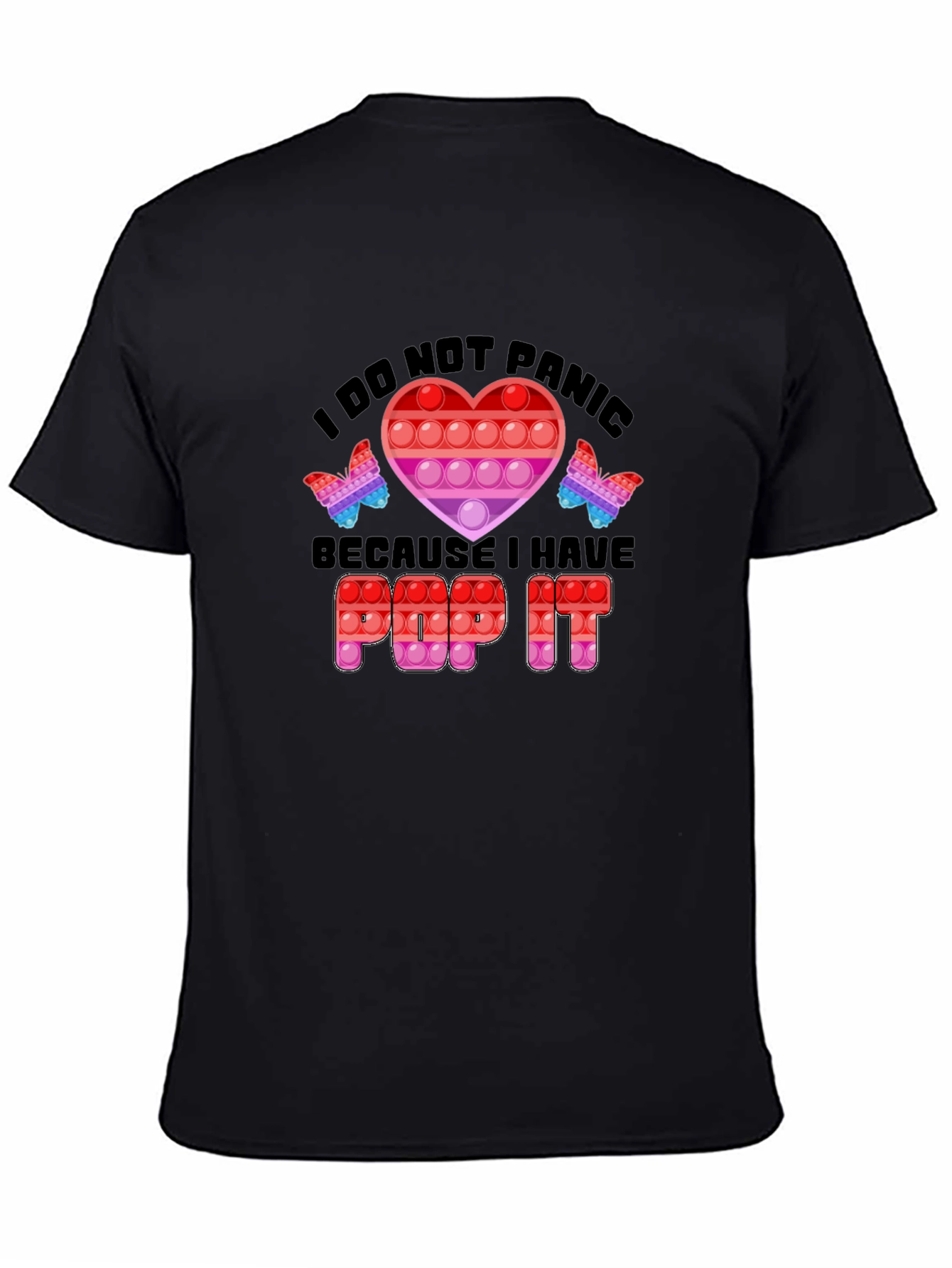 I Do Not Panic Pop It T-Shirt