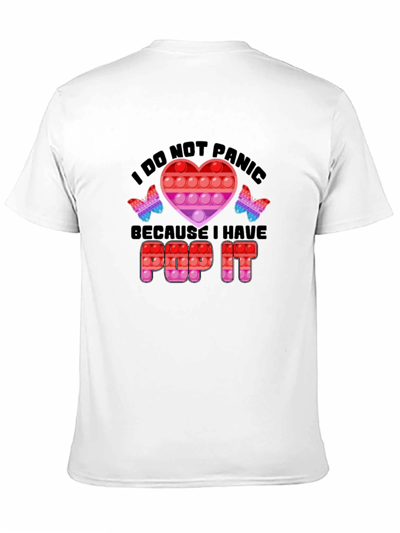I Do Not Panic Pop It T-Shirt