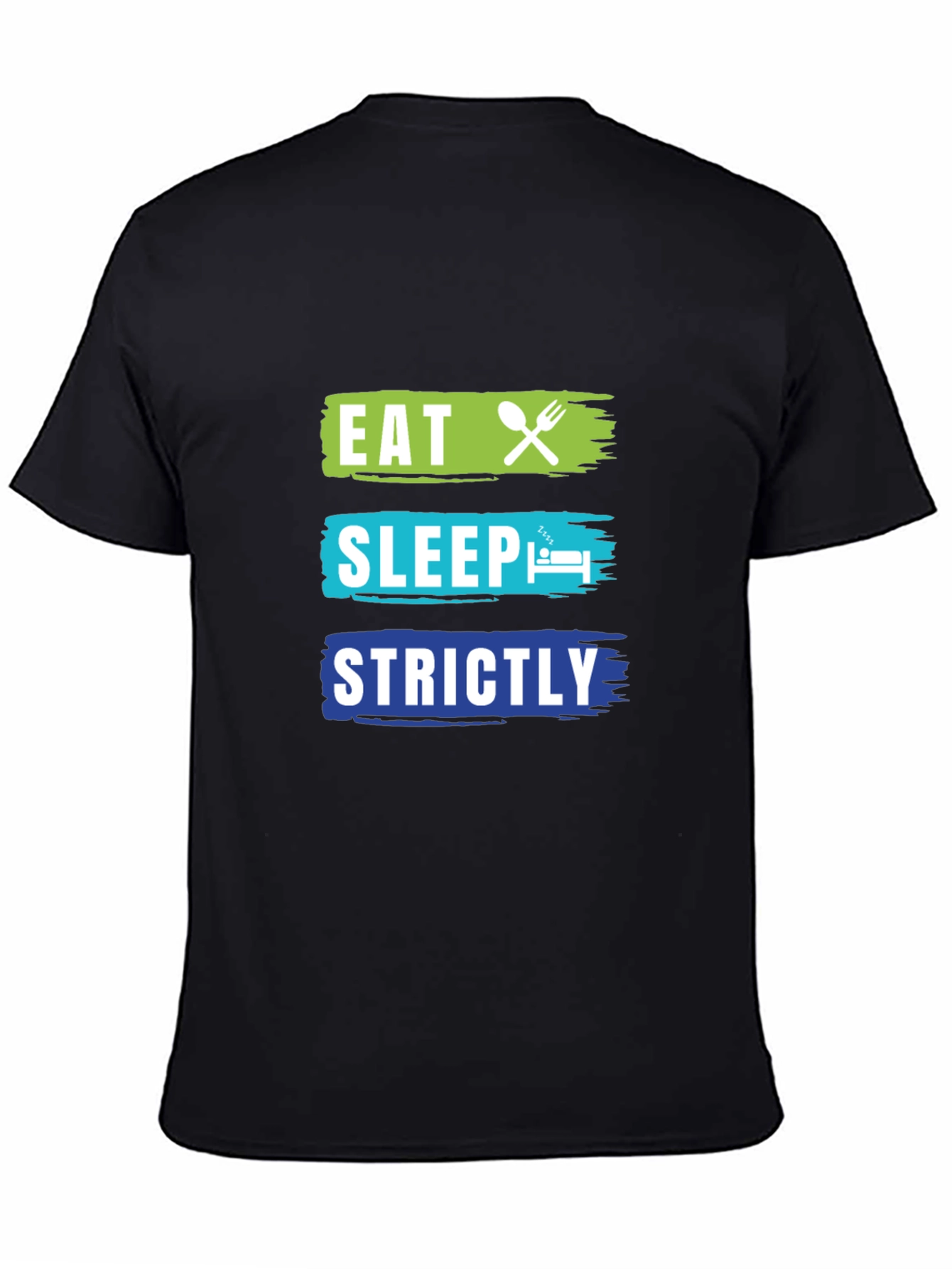 Eat Sleep Strictly T-Shirt - Funny Graphic Tee