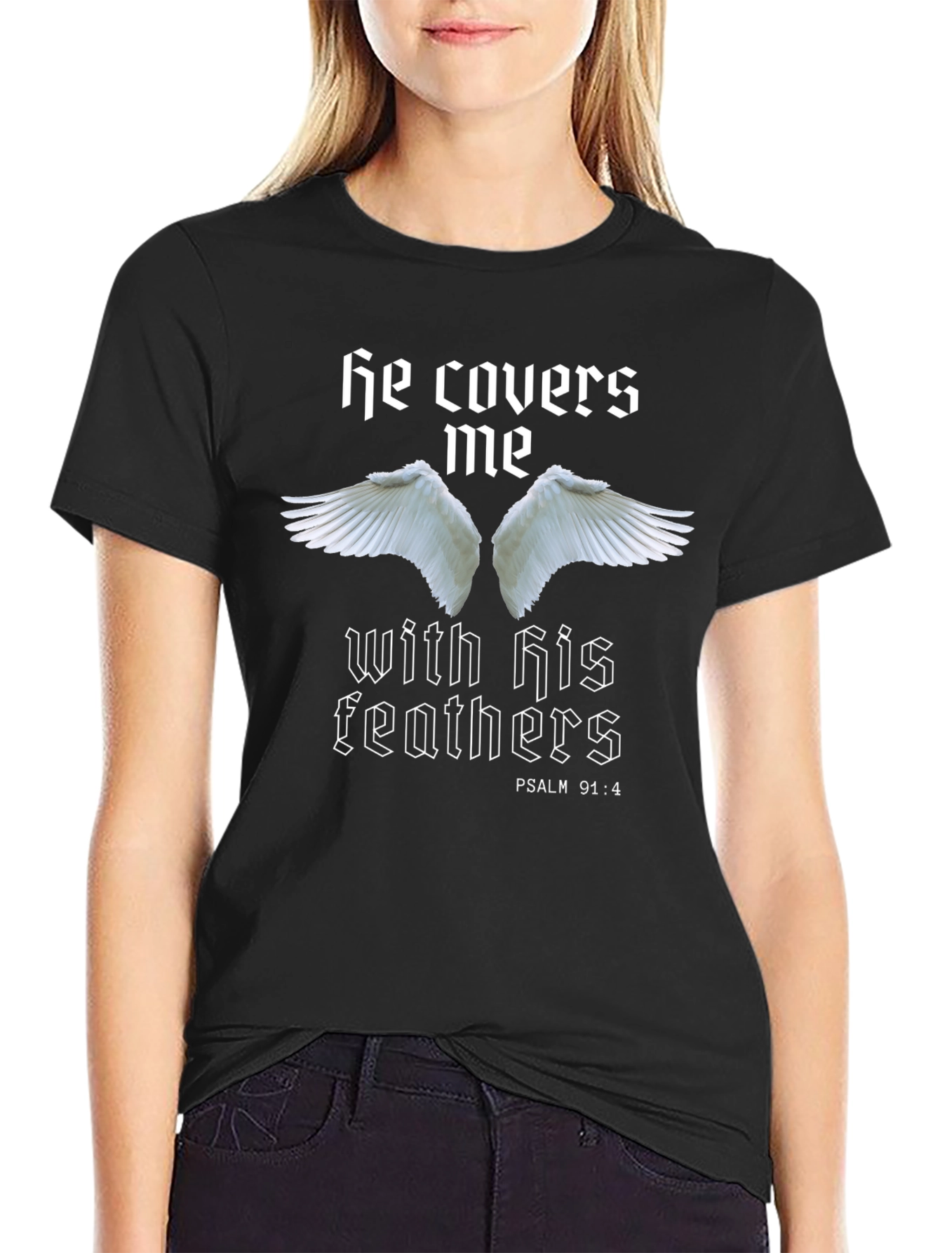 He Covers Me T-Shirt - Psalm 91:4 Religious Tee