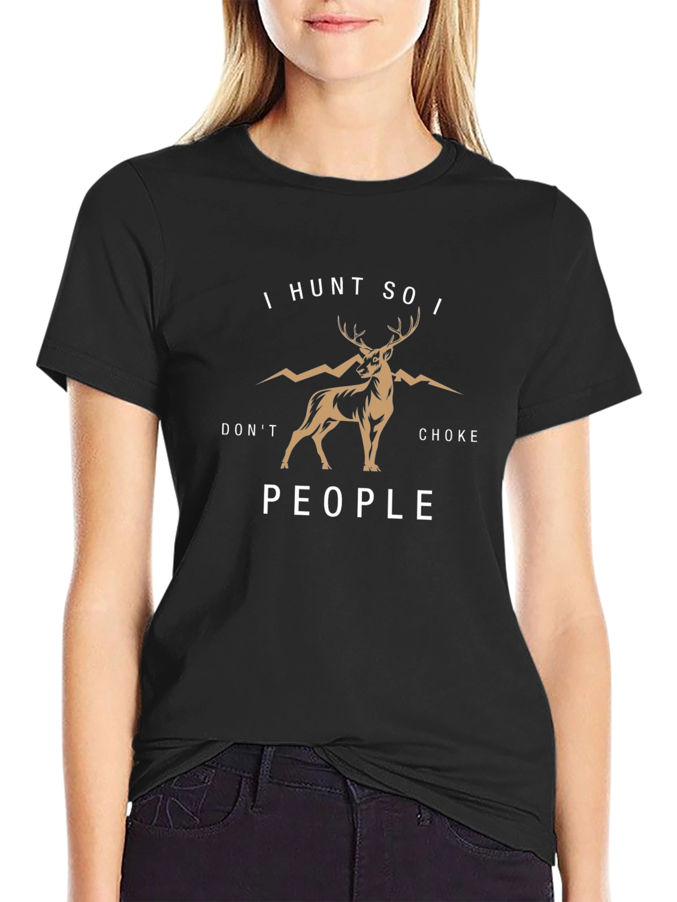 I Hunt So I Dont Choke People Graphic T-Shirt