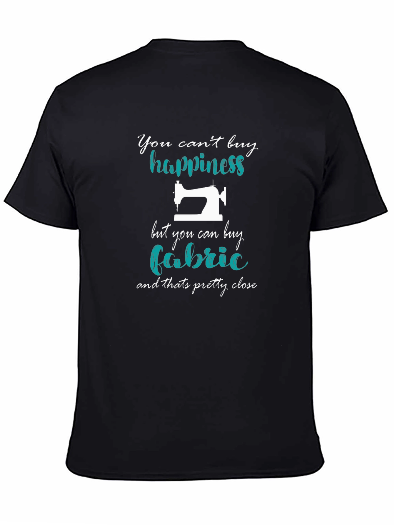 Sewing Lover T-Shirt: Cant Buy Happiness Buy Fabric!