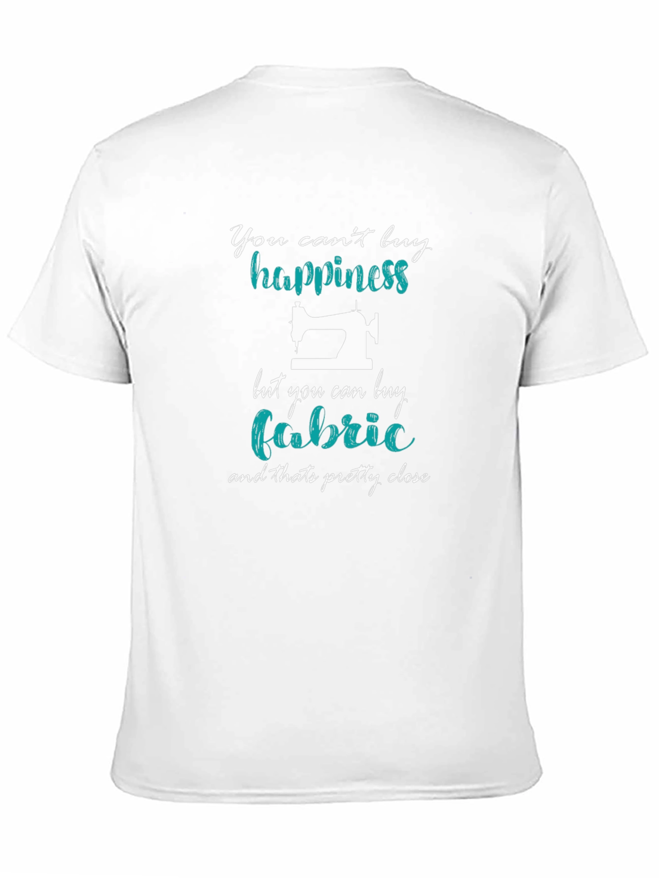 Sewing Lover T-Shirt: Cant Buy Happiness Buy Fabric!