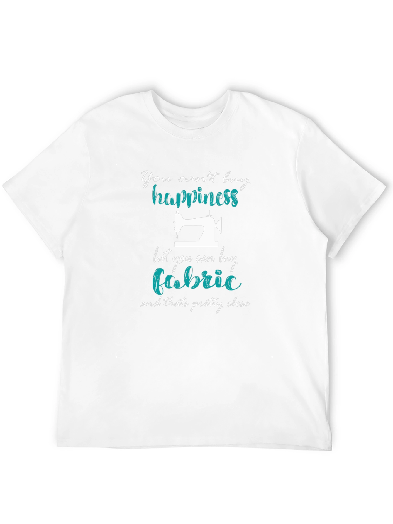 Sewing Lover T-Shirt: Cant Buy Happiness Buy Fabric!