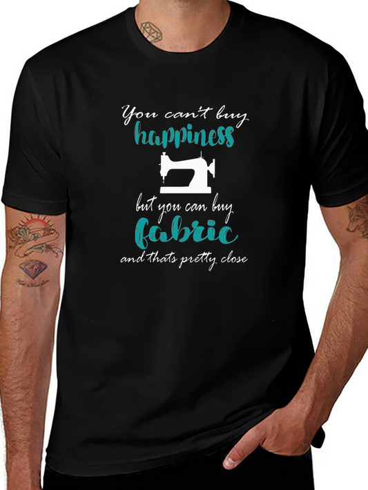 Sewing Lover T-Shirt: Cant Buy Happiness Buy Fabric!