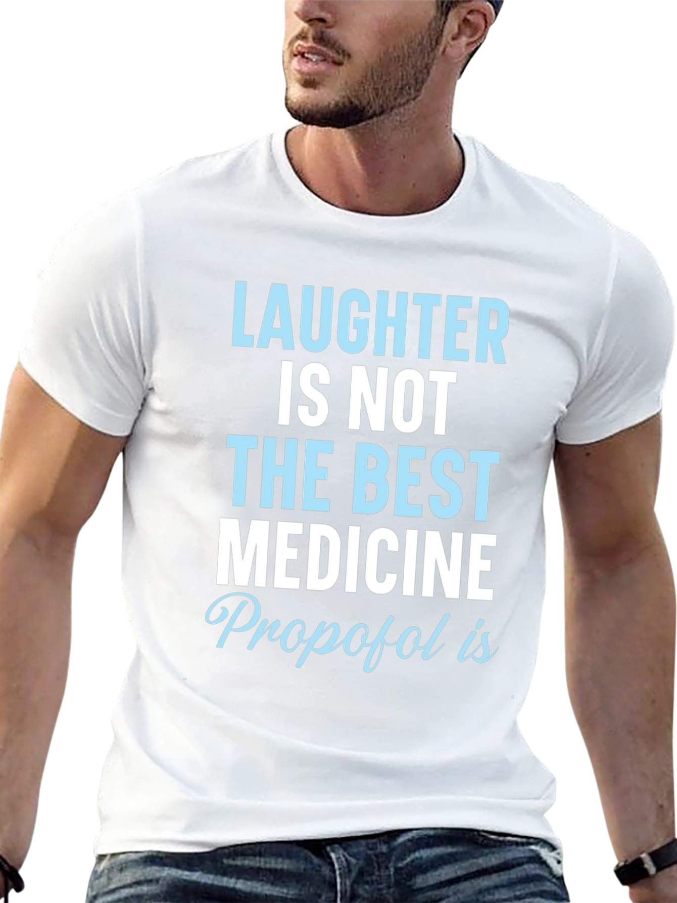 Laughter Not Best Medicine Propofol T-Shirt