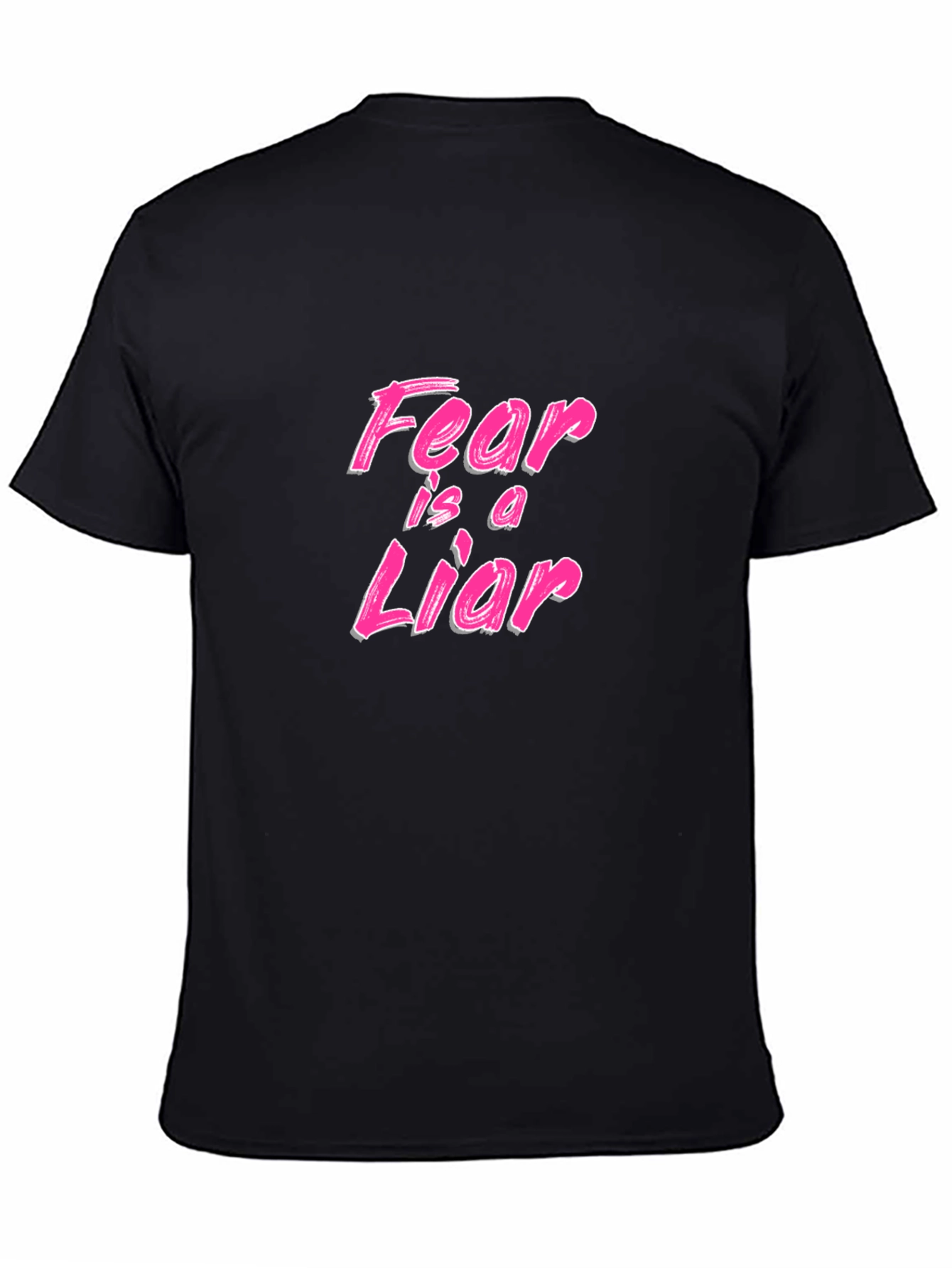 Fear is a Liar Graphic Tee - Black T-Shirt