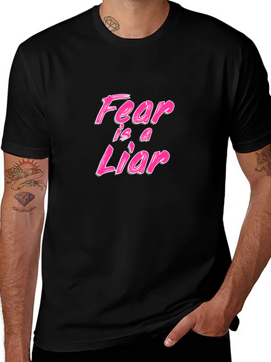 Fear is a Liar Graphic Tee - Black T-Shirt