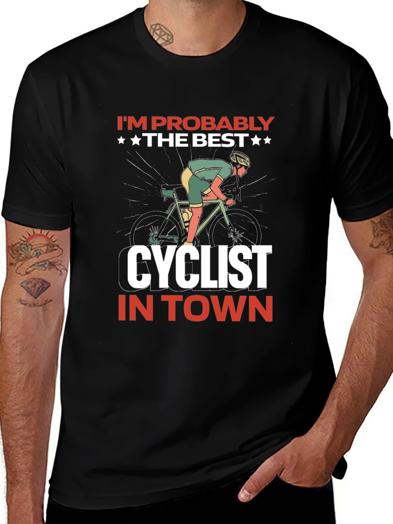 Im Probably The Best Cyclist T-Shirt
