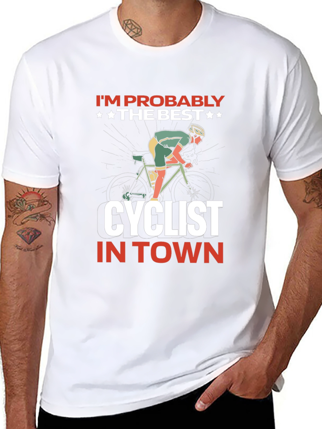 Im Probably The Best Cyclist T-Shirt
