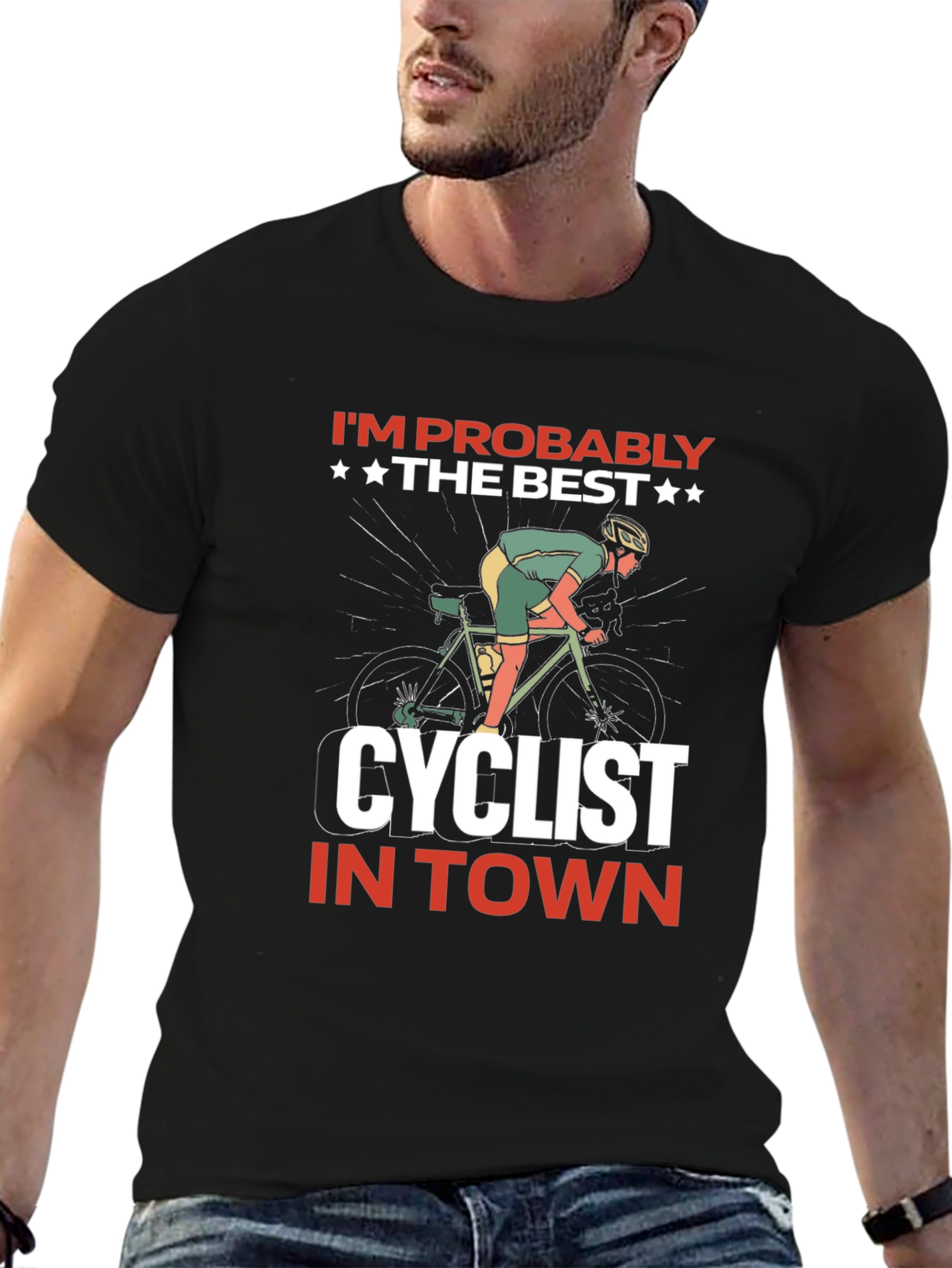 Im Probably The Best Cyclist T-Shirt