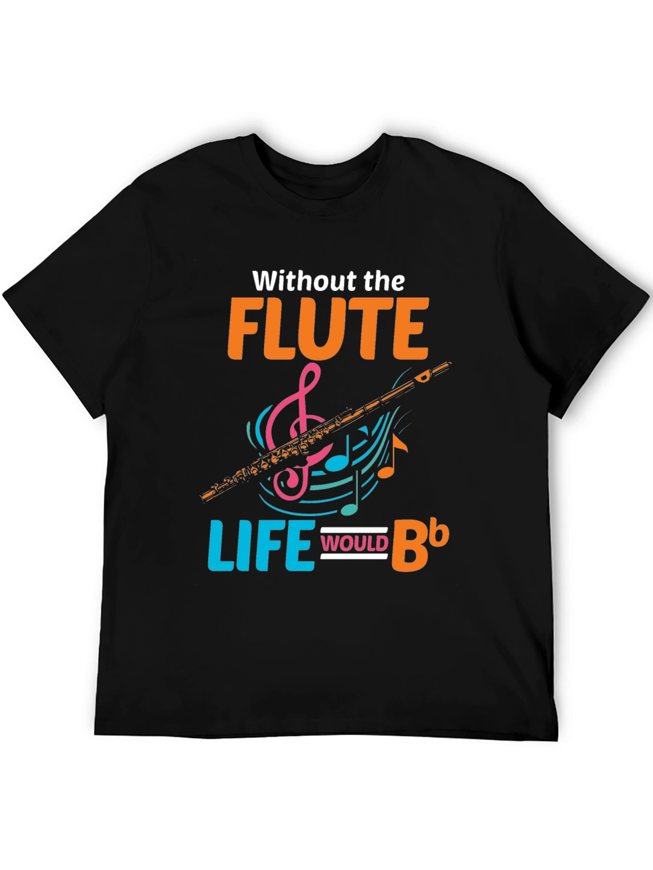 Flute Life T-Shirt: Musical Instrument Tee for Musicians