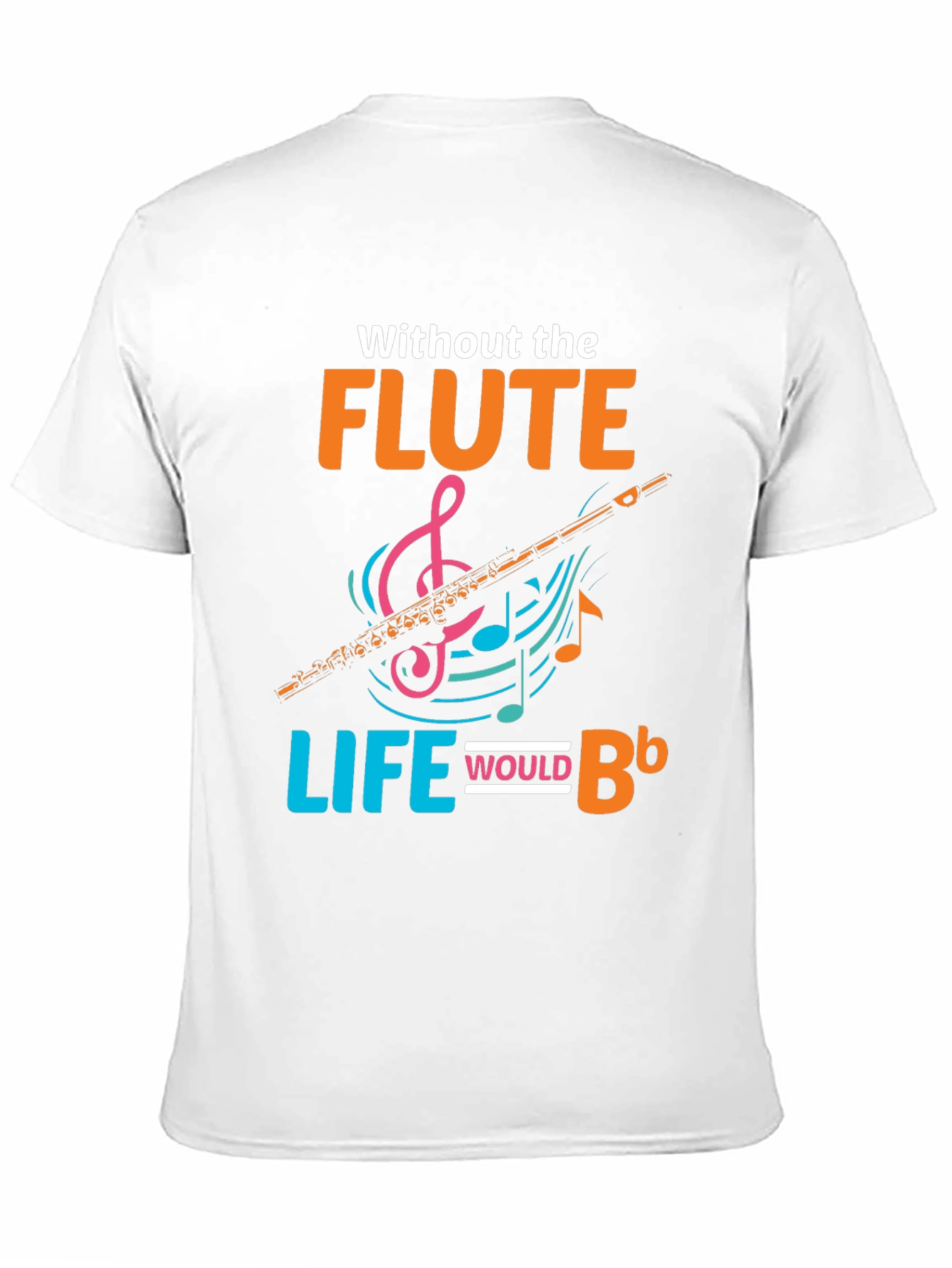 Flute Life T-Shirt: Musical Instrument Tee for Musicians