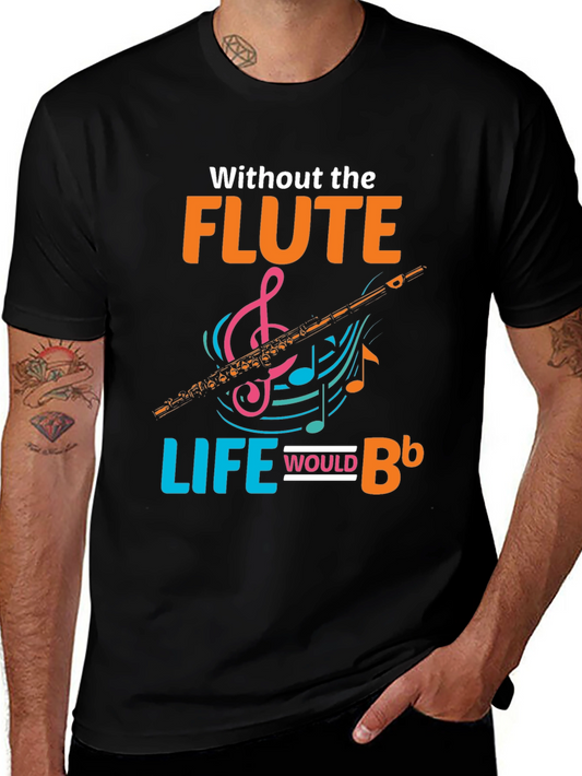 Flute Life T-Shirt: Musical Instrument Tee for Musicians