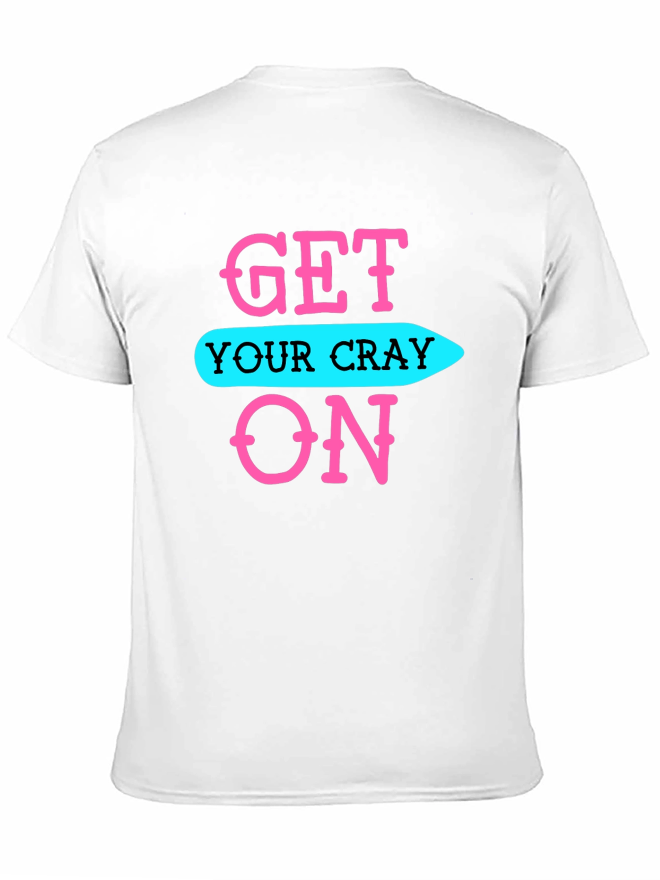 Get Your Cray On Black Graphic Tee
