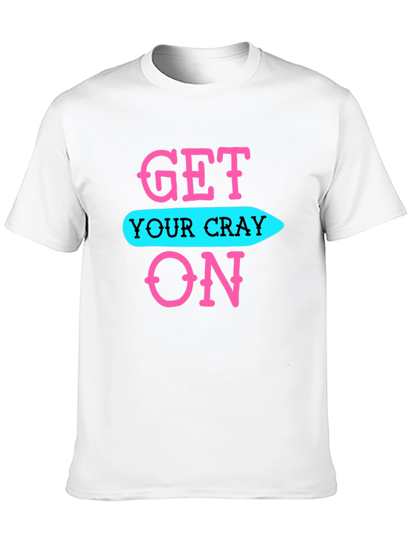 Get Your Cray On Black Graphic Tee