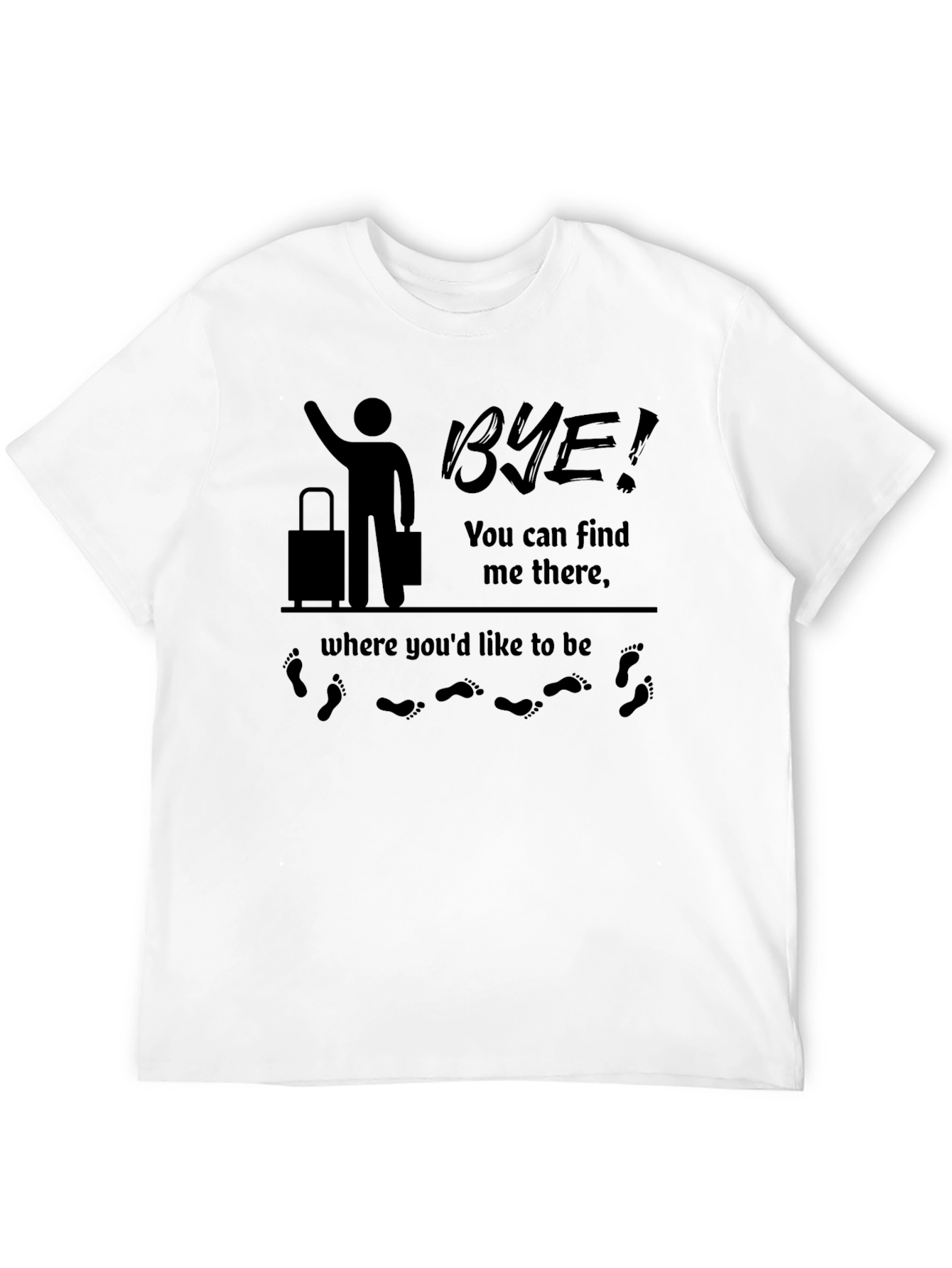 Bye! Graphic T-Shirt - Find Me There Travel Tee