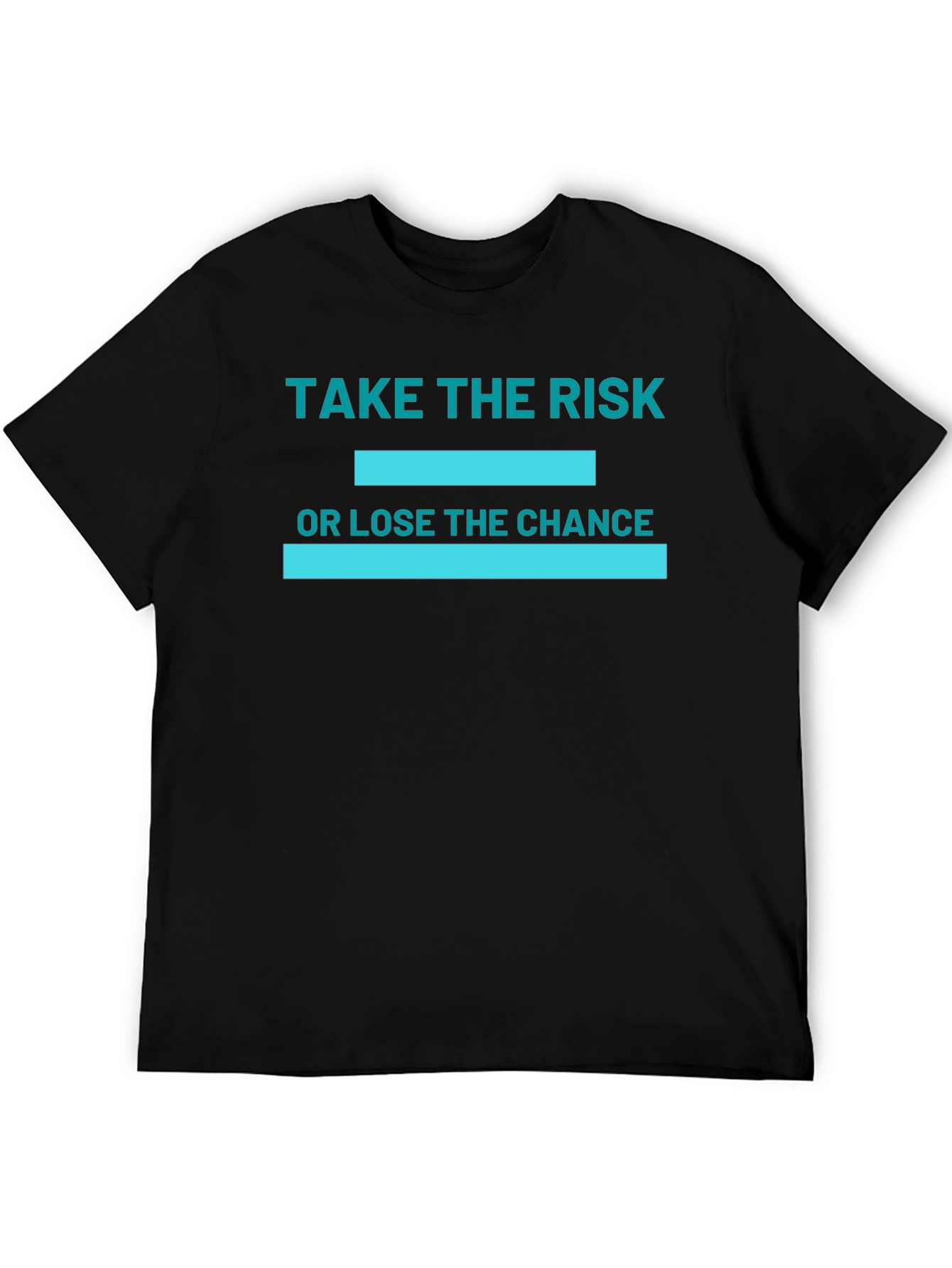 Take The Risk T-Shirt