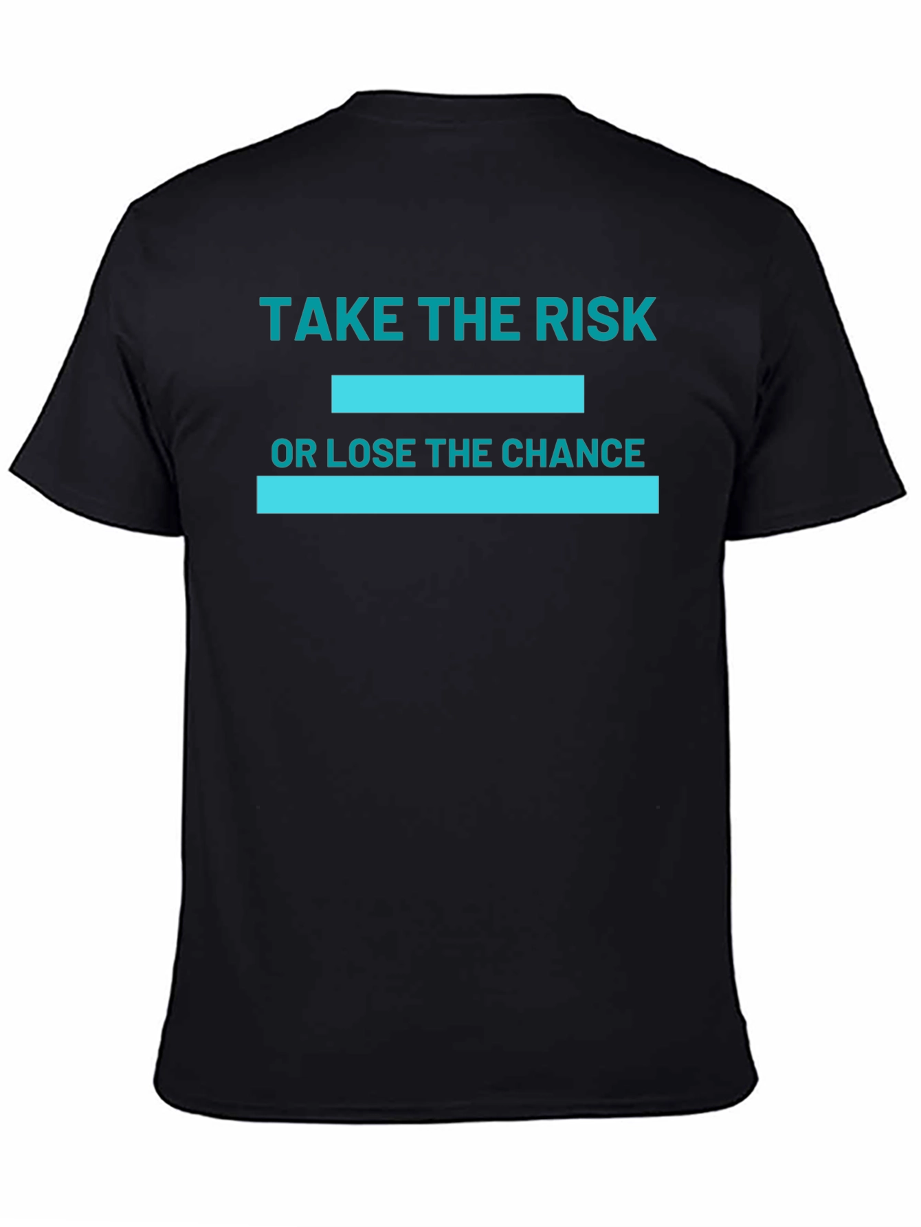 Take The Risk T-Shirt