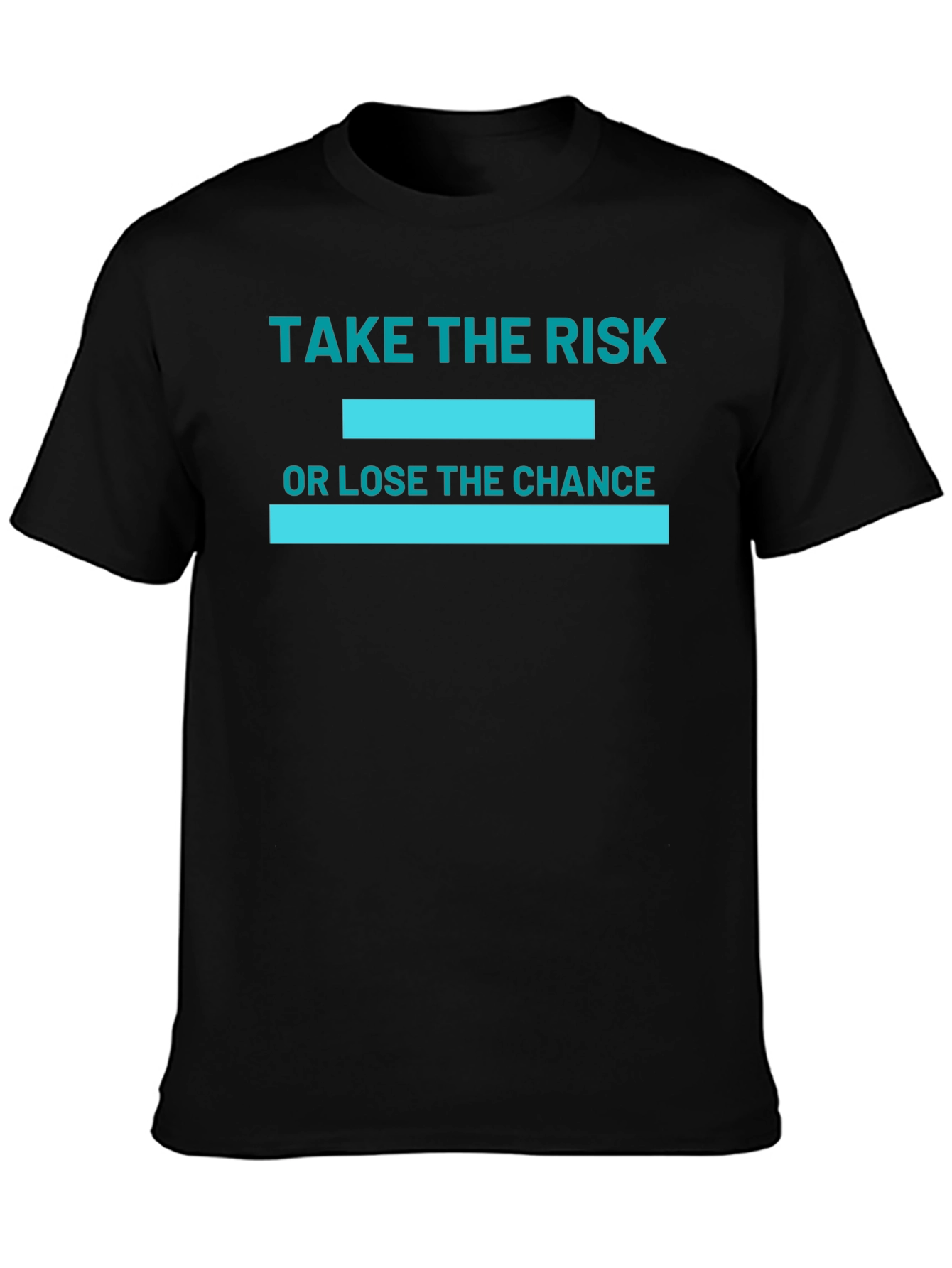 Take The Risk T-Shirt