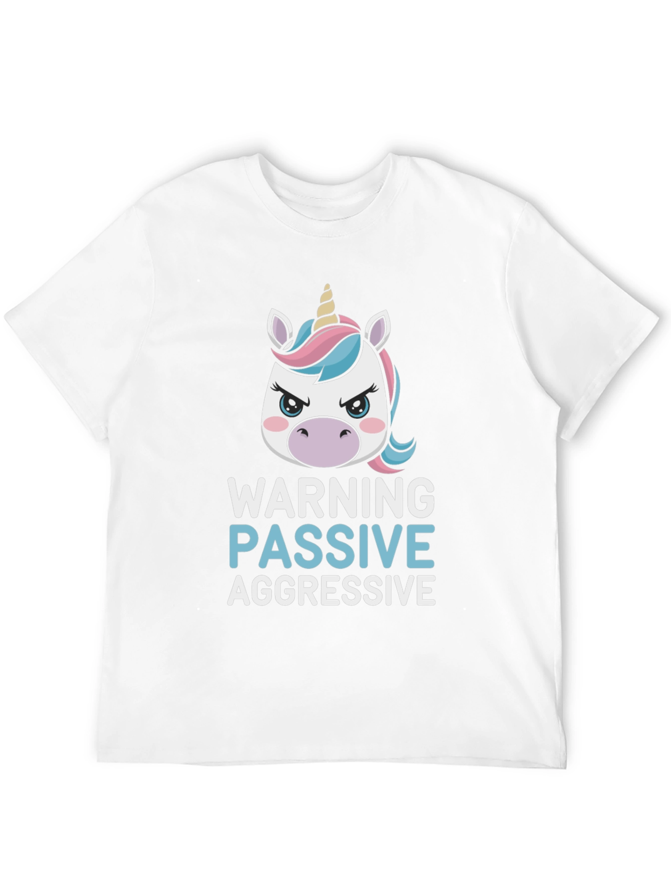 Warning Passive Aggressive Unicorn T-Shirt