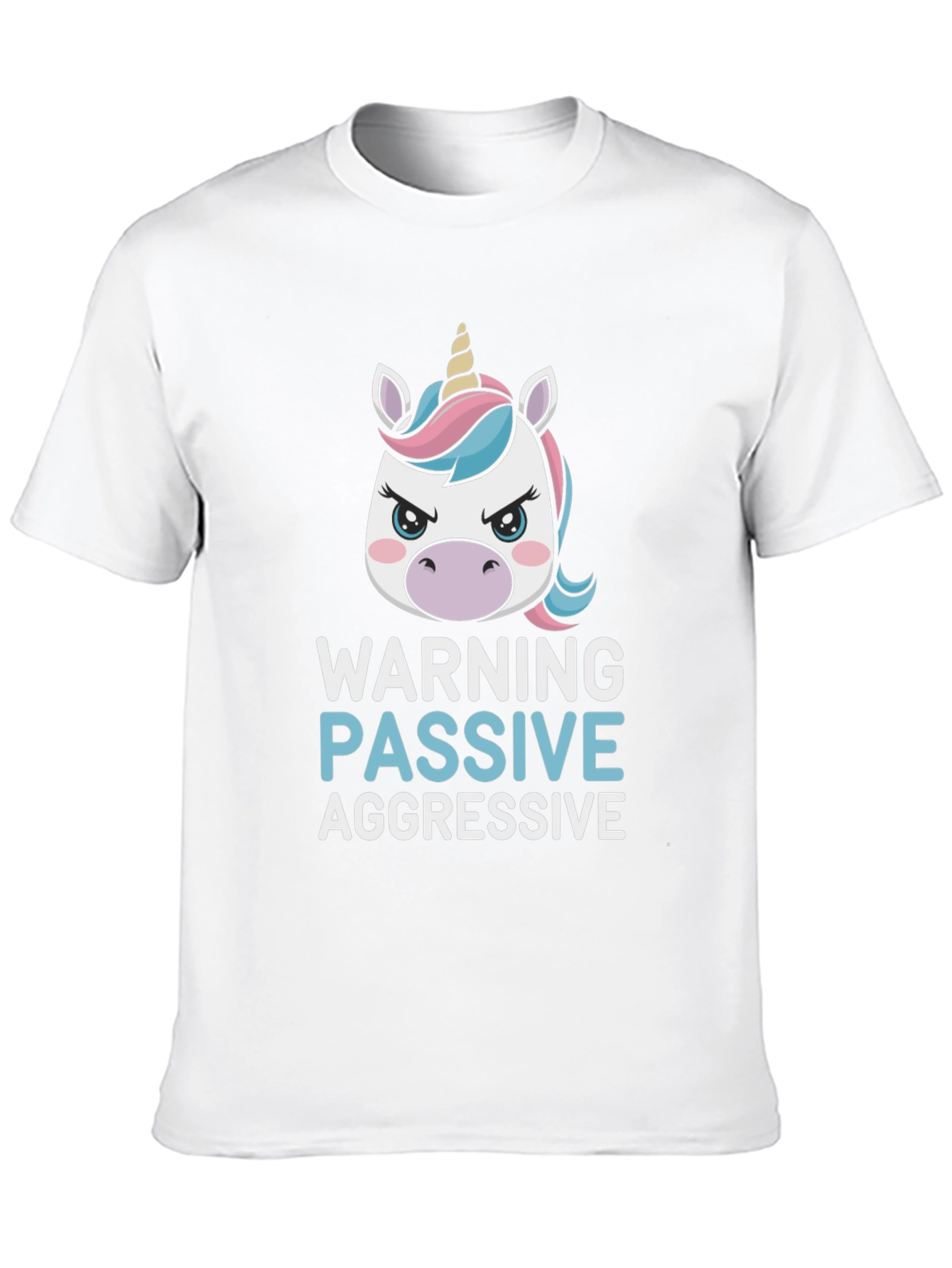 Warning Passive Aggressive Unicorn T-Shirt