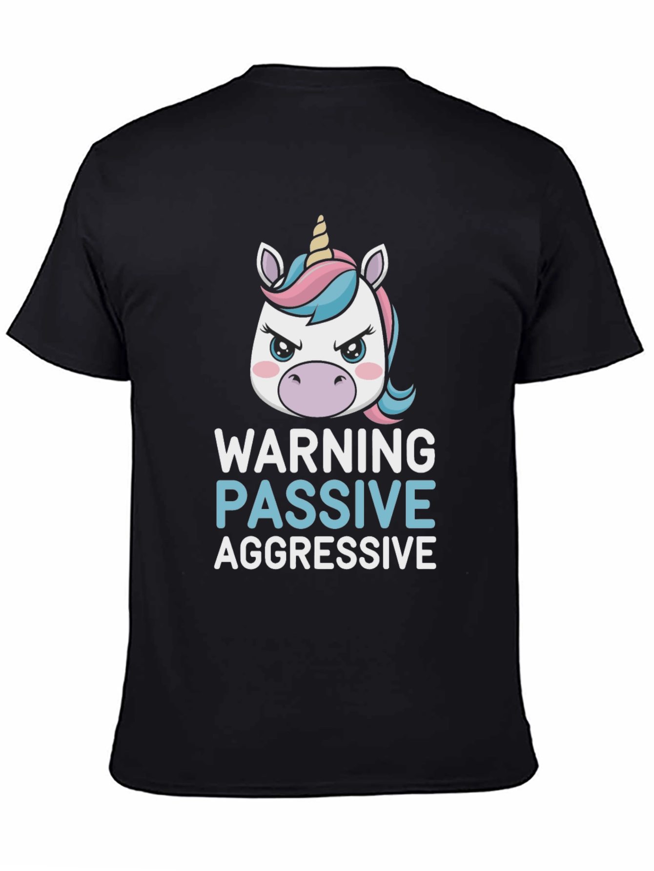 Warning Passive Aggressive Unicorn T-Shirt