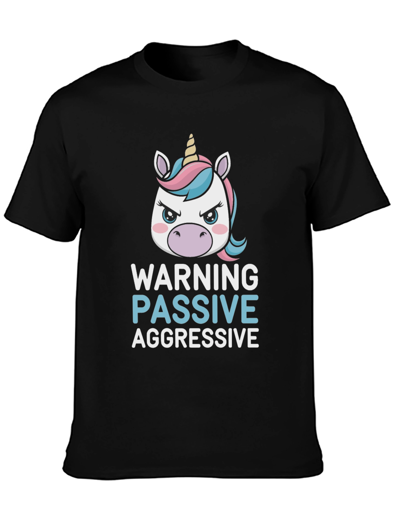 Warning Passive Aggressive Unicorn T-Shirt