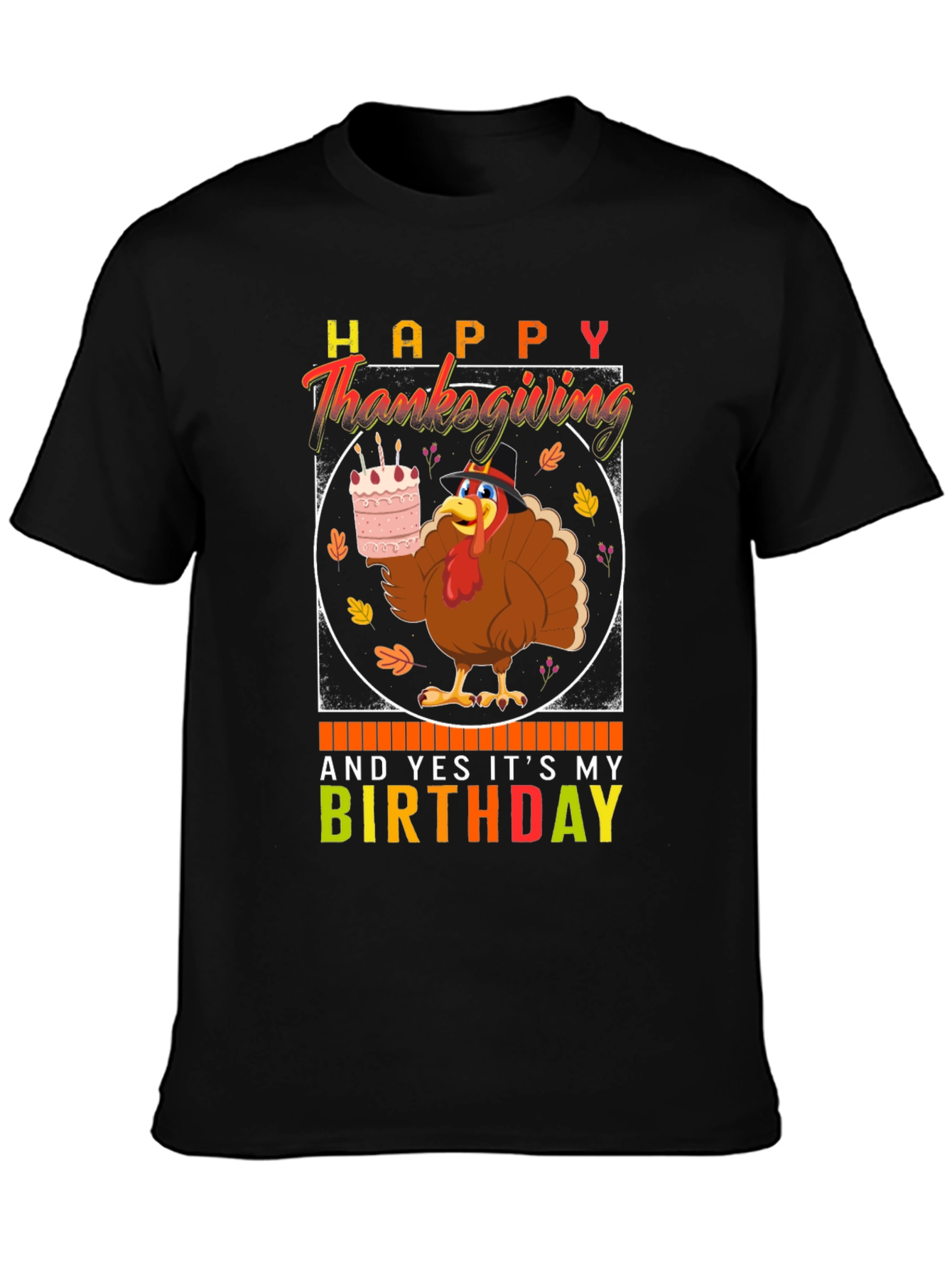 Happy Thanksgiving Birthday Turkey T-Shirt