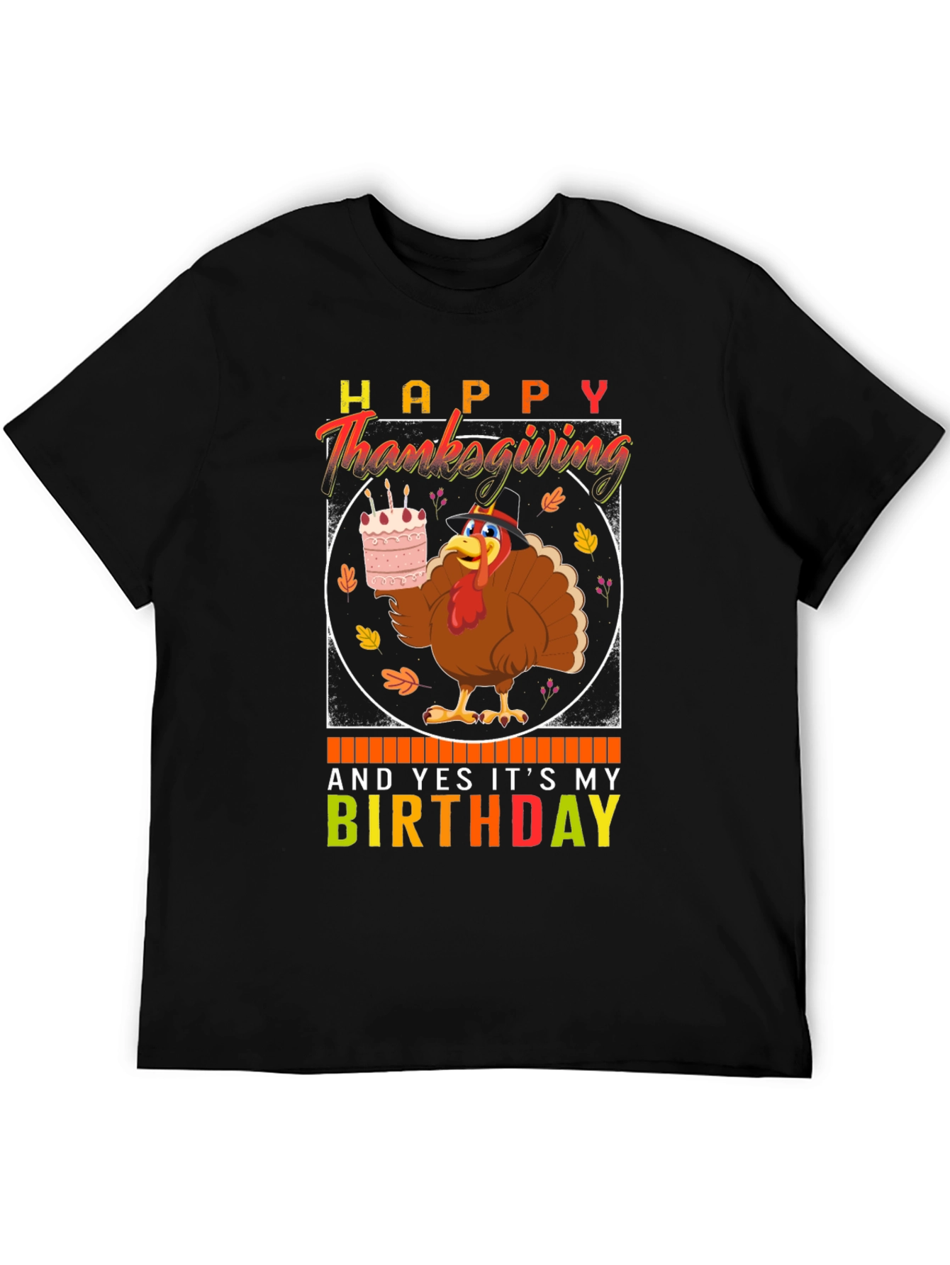 Happy Thanksgiving Birthday Turkey T-Shirt