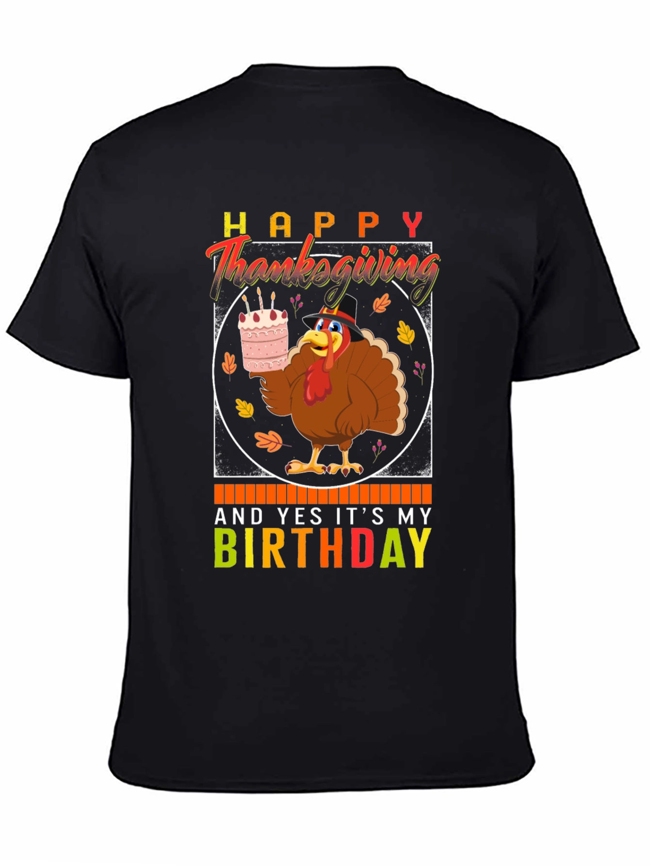 Happy Thanksgiving Birthday Turkey T-Shirt