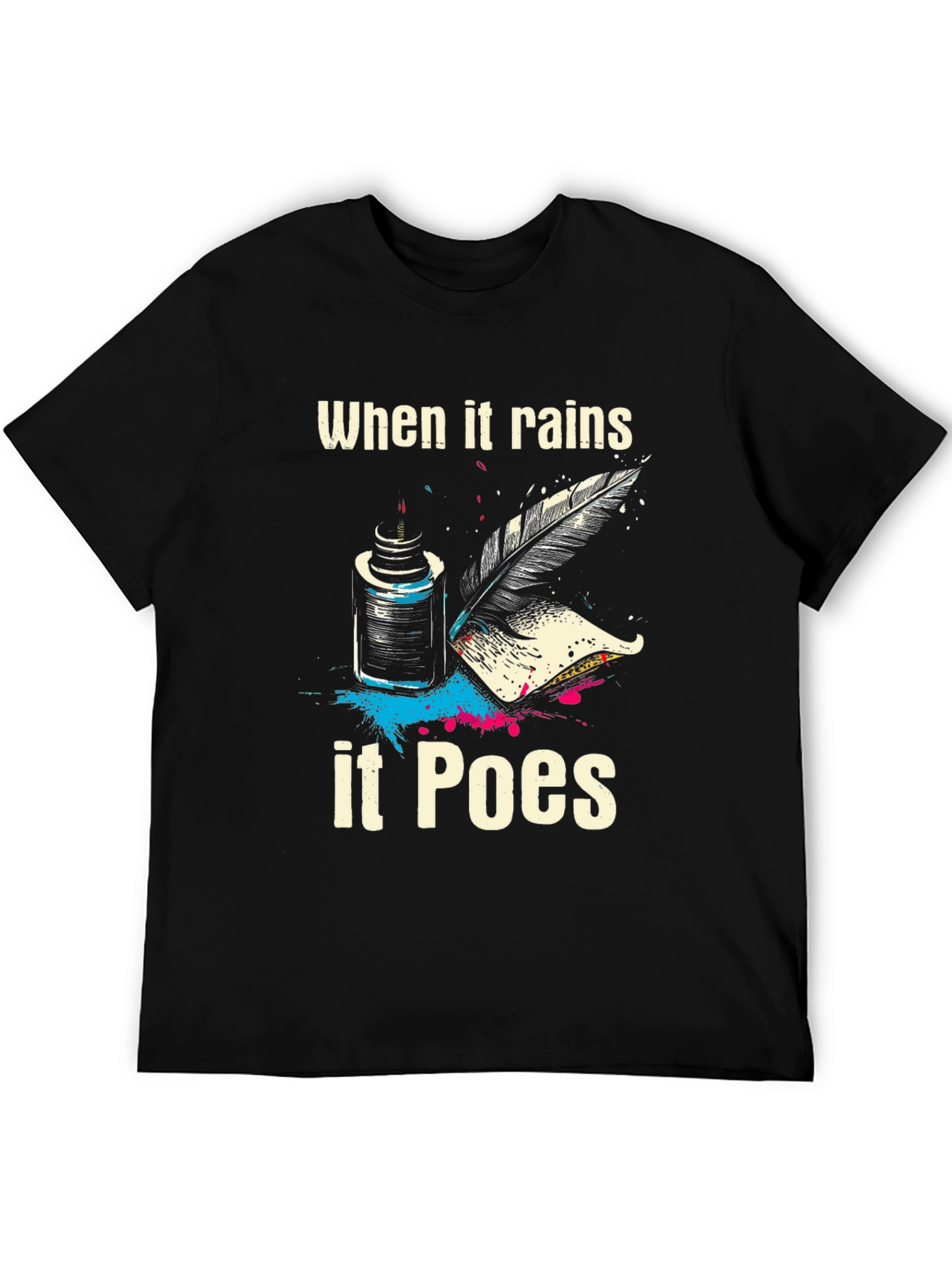 When It Rains It Poes T-Shirt