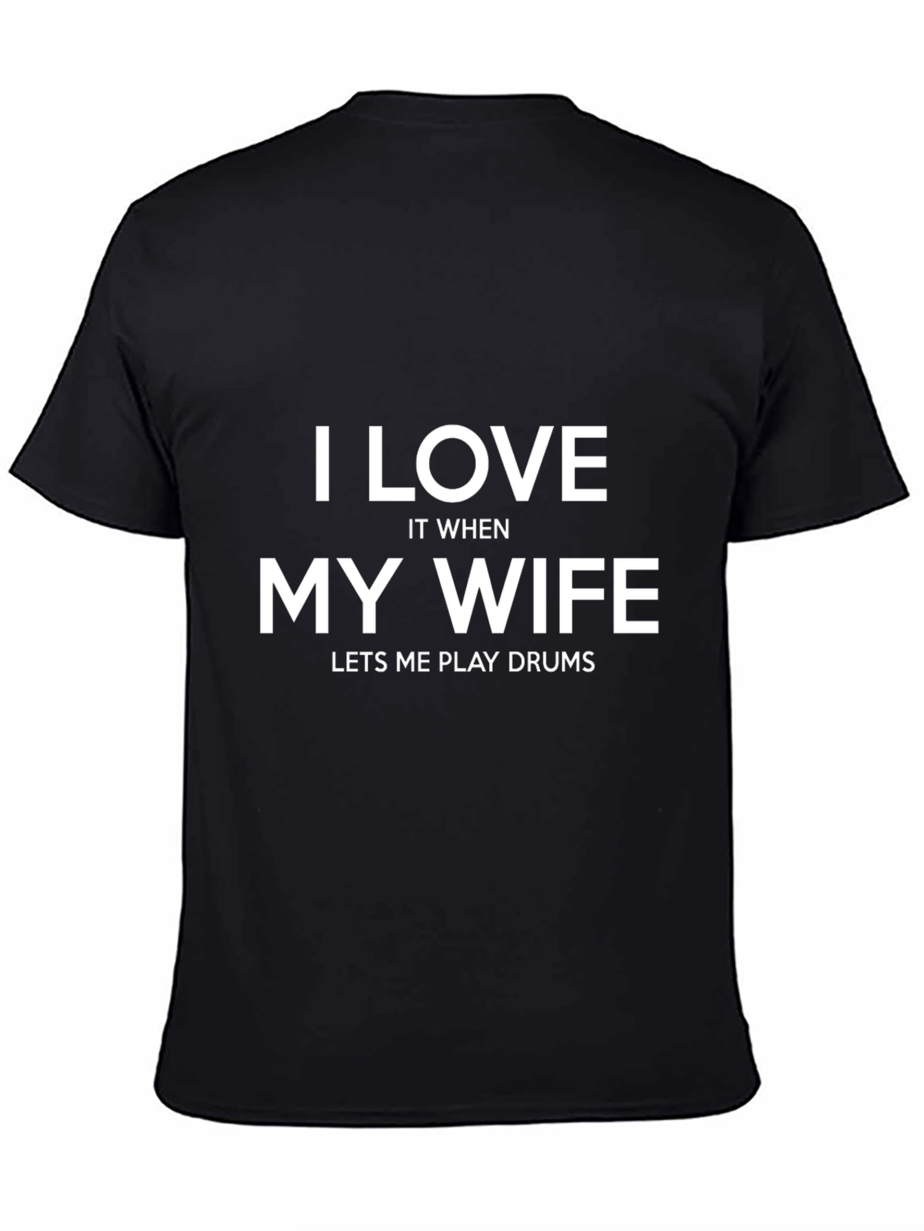 I Love My Wife Drums T-Shirt Funny Musician Tee