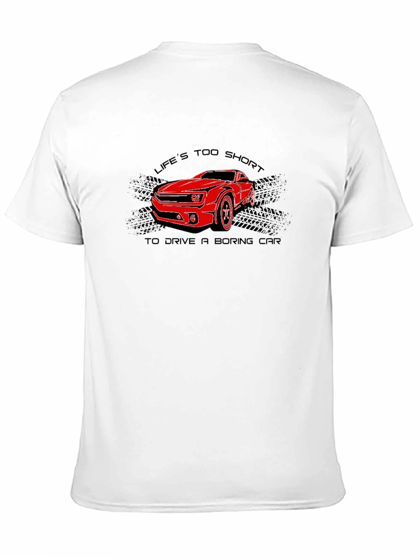 Lifes Too Short Car Graphic Tee