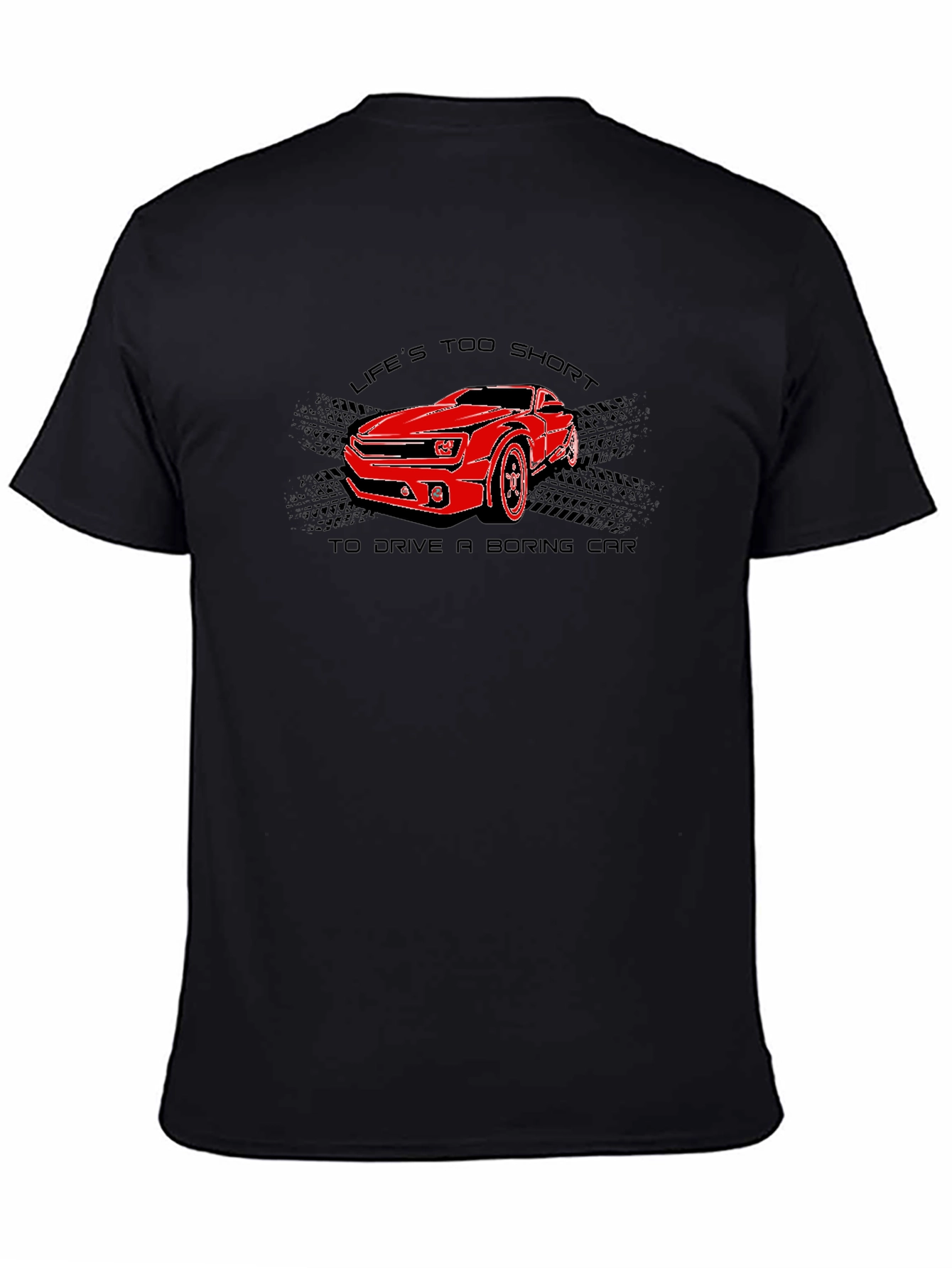 Lifes Too Short Car Graphic Tee
