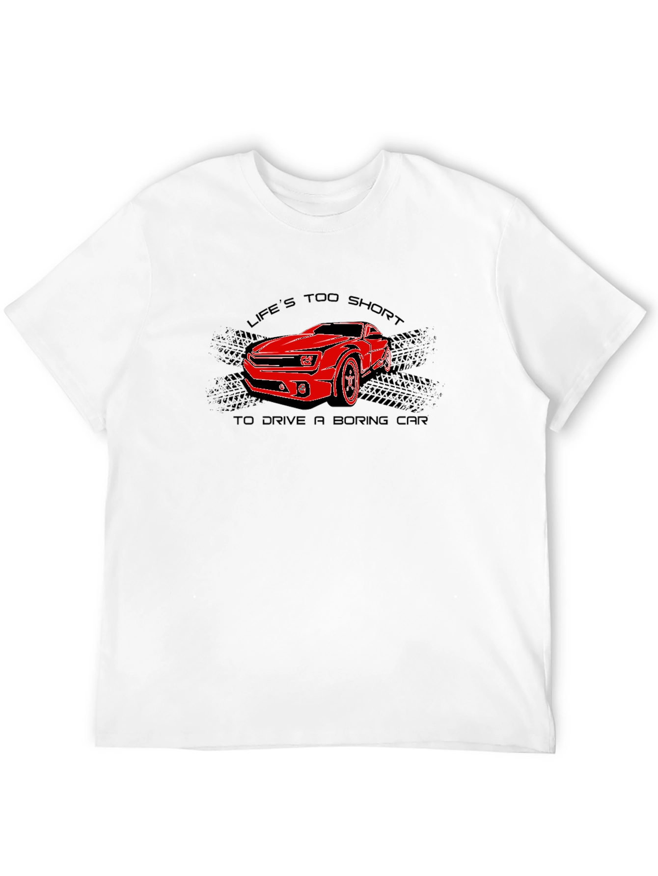 Lifes Too Short Car Graphic Tee