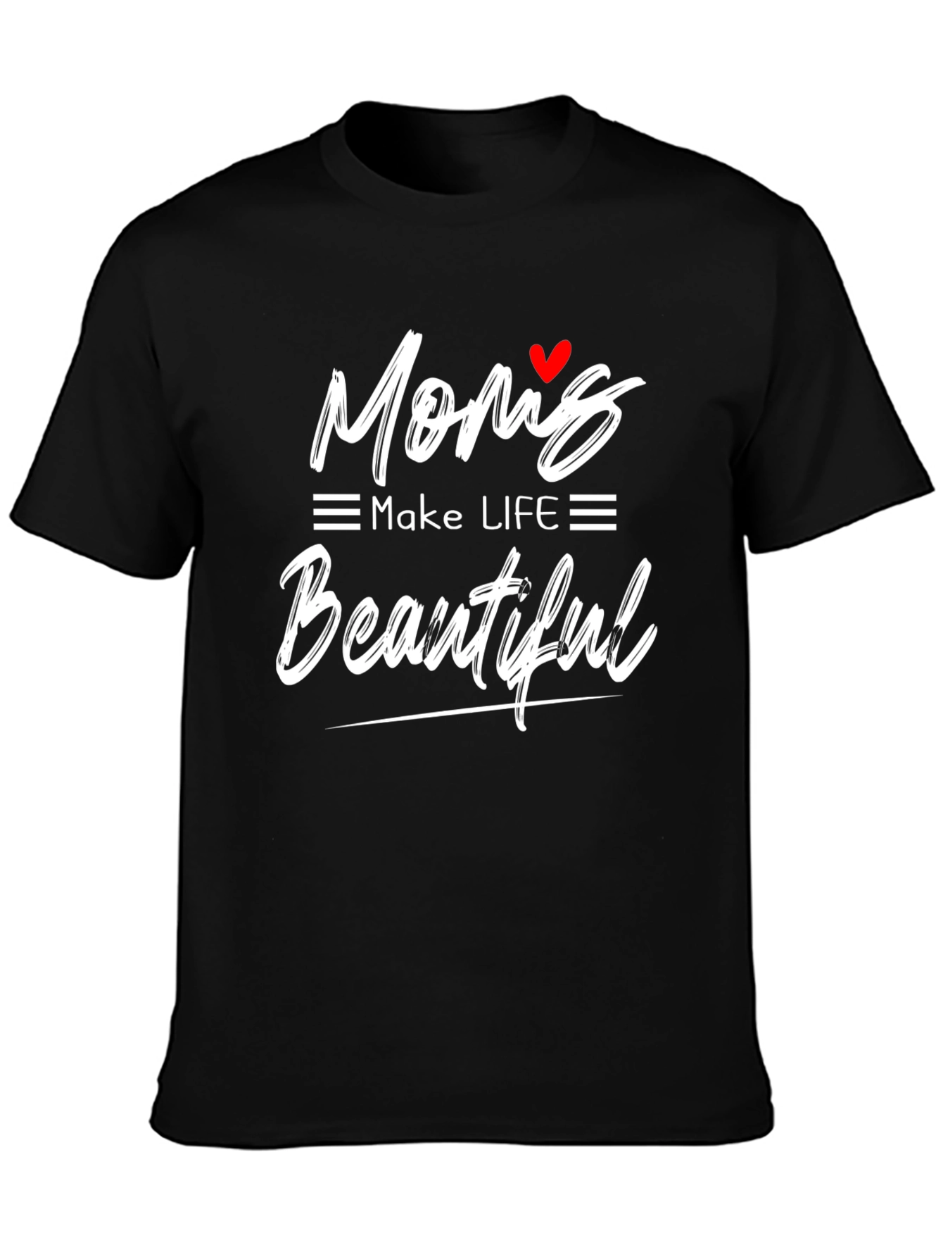 Moms Make Life Beautiful Graphic Tee