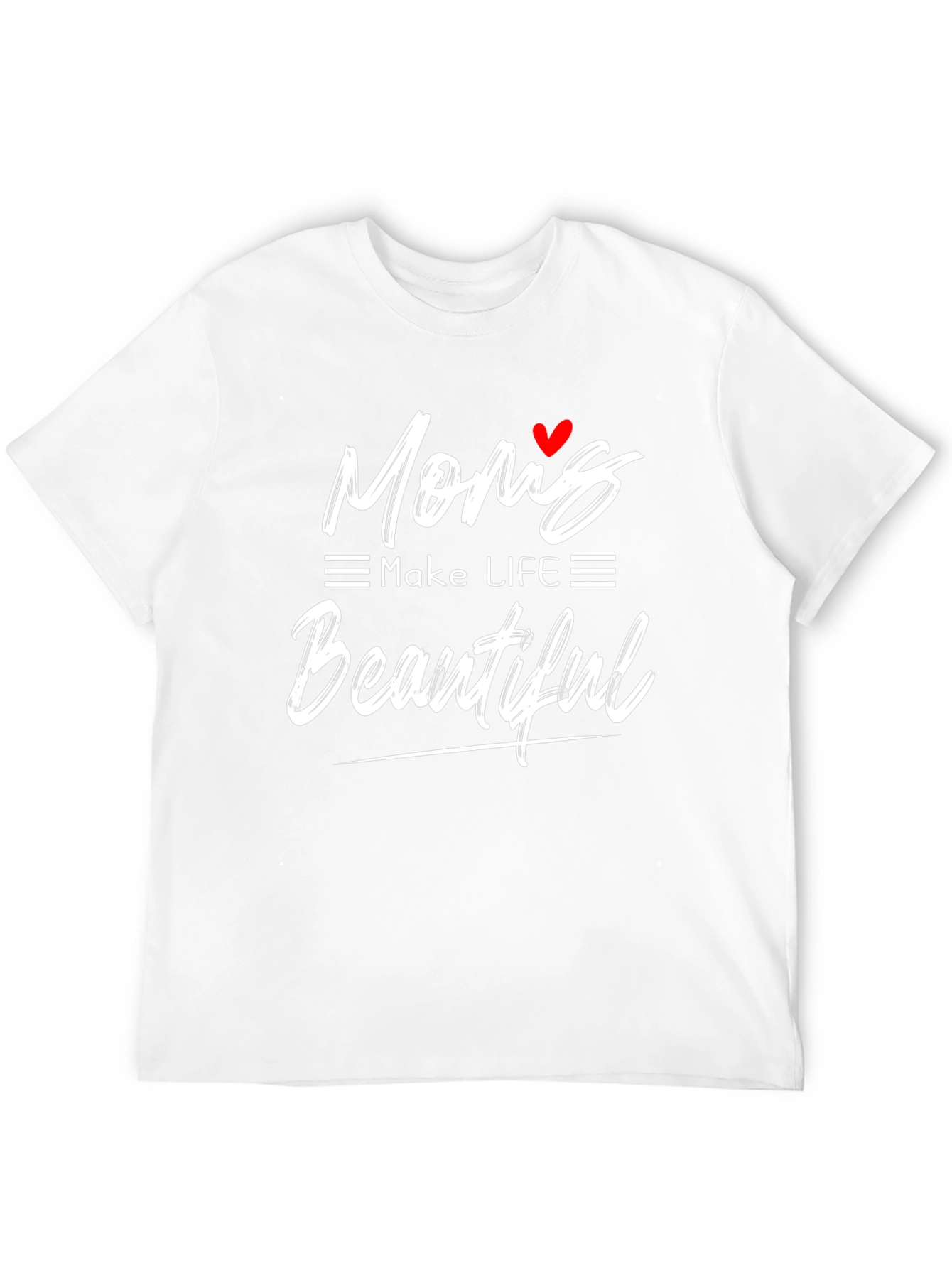 Moms Make Life Beautiful Graphic Tee