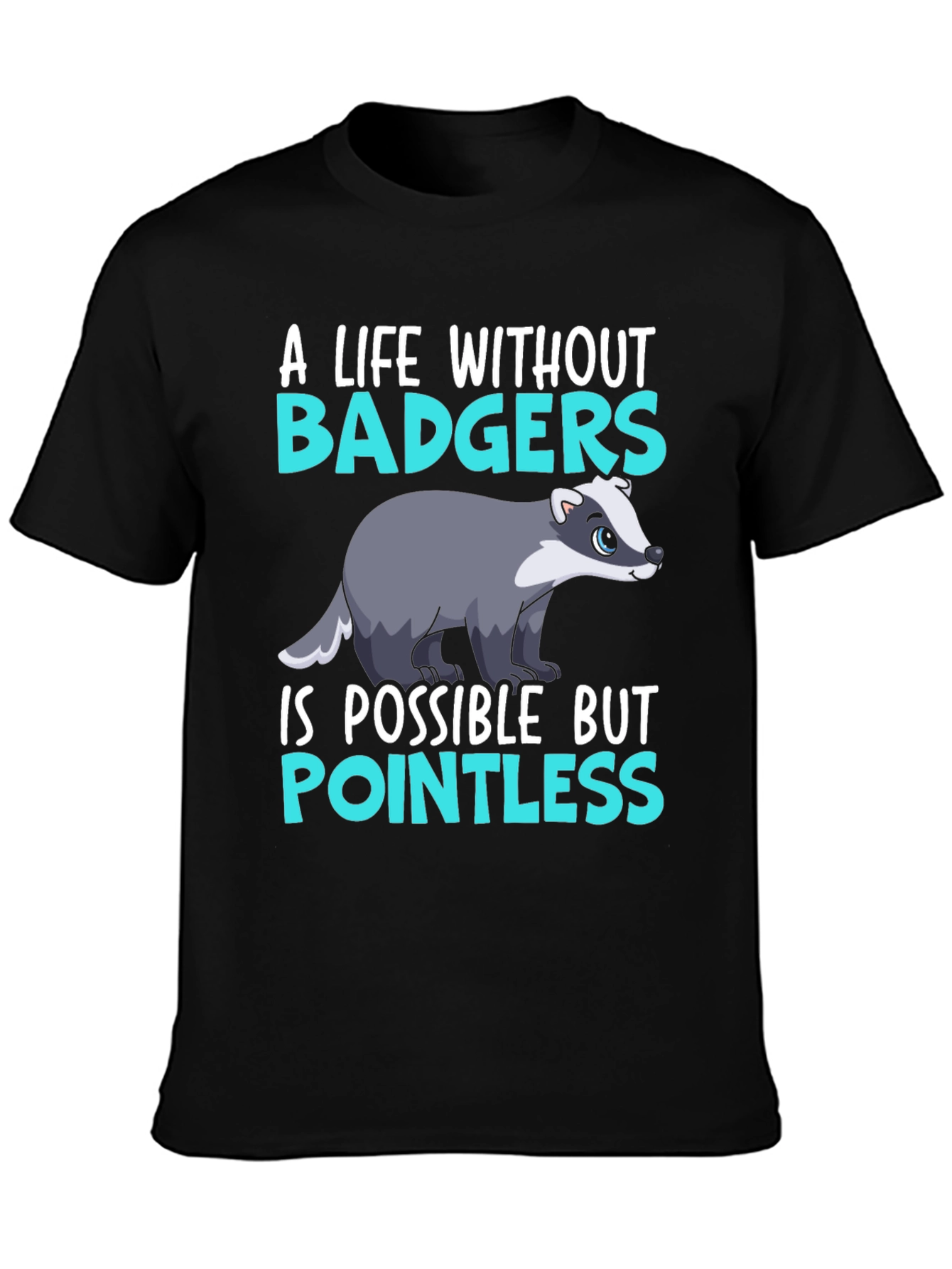 A Life Without Badgers Graphic Tee