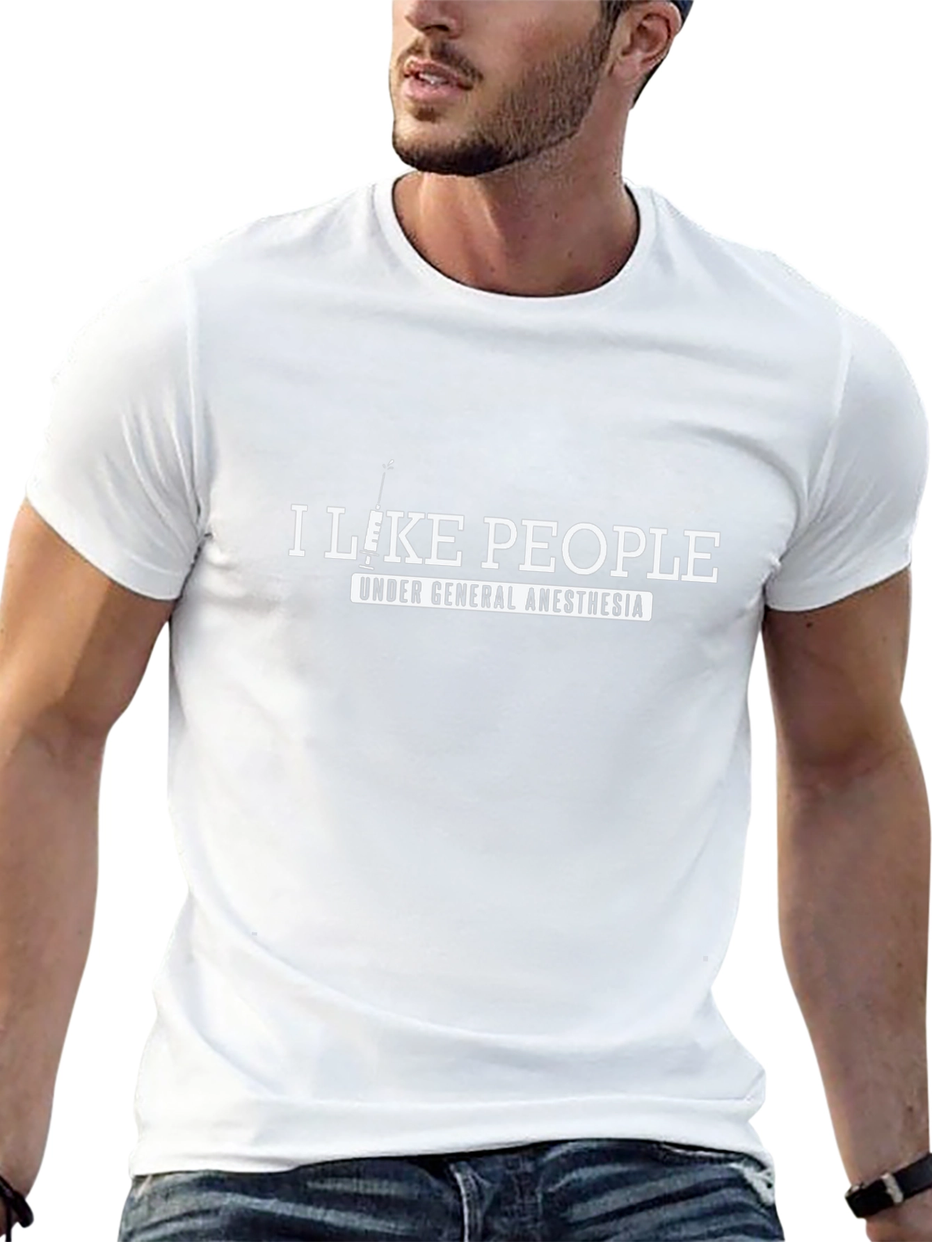 I Like People Under General Anesthesia T-Shirt