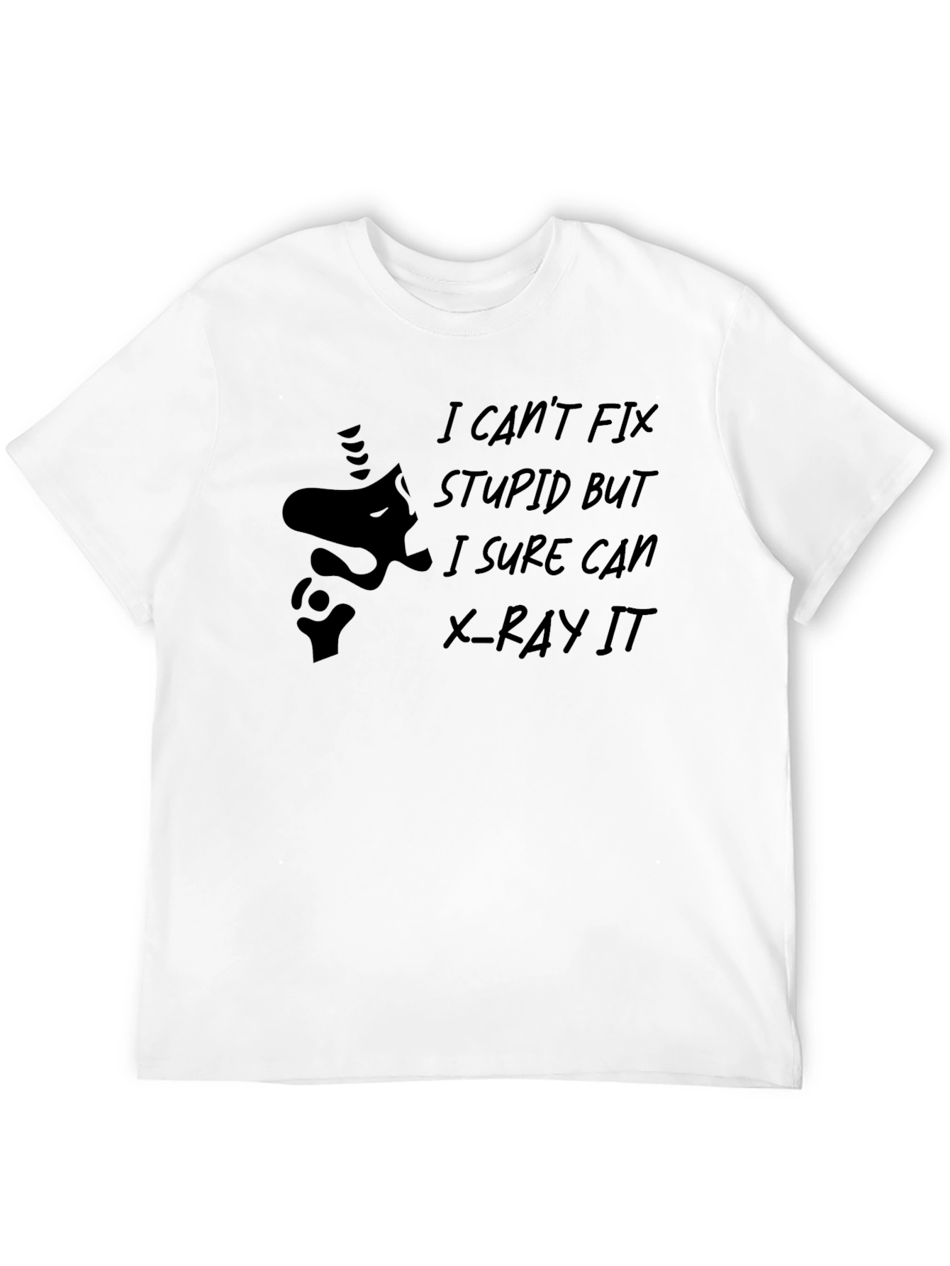 Funny X-Ray T-Shirt - I Cant Fix Stupid
