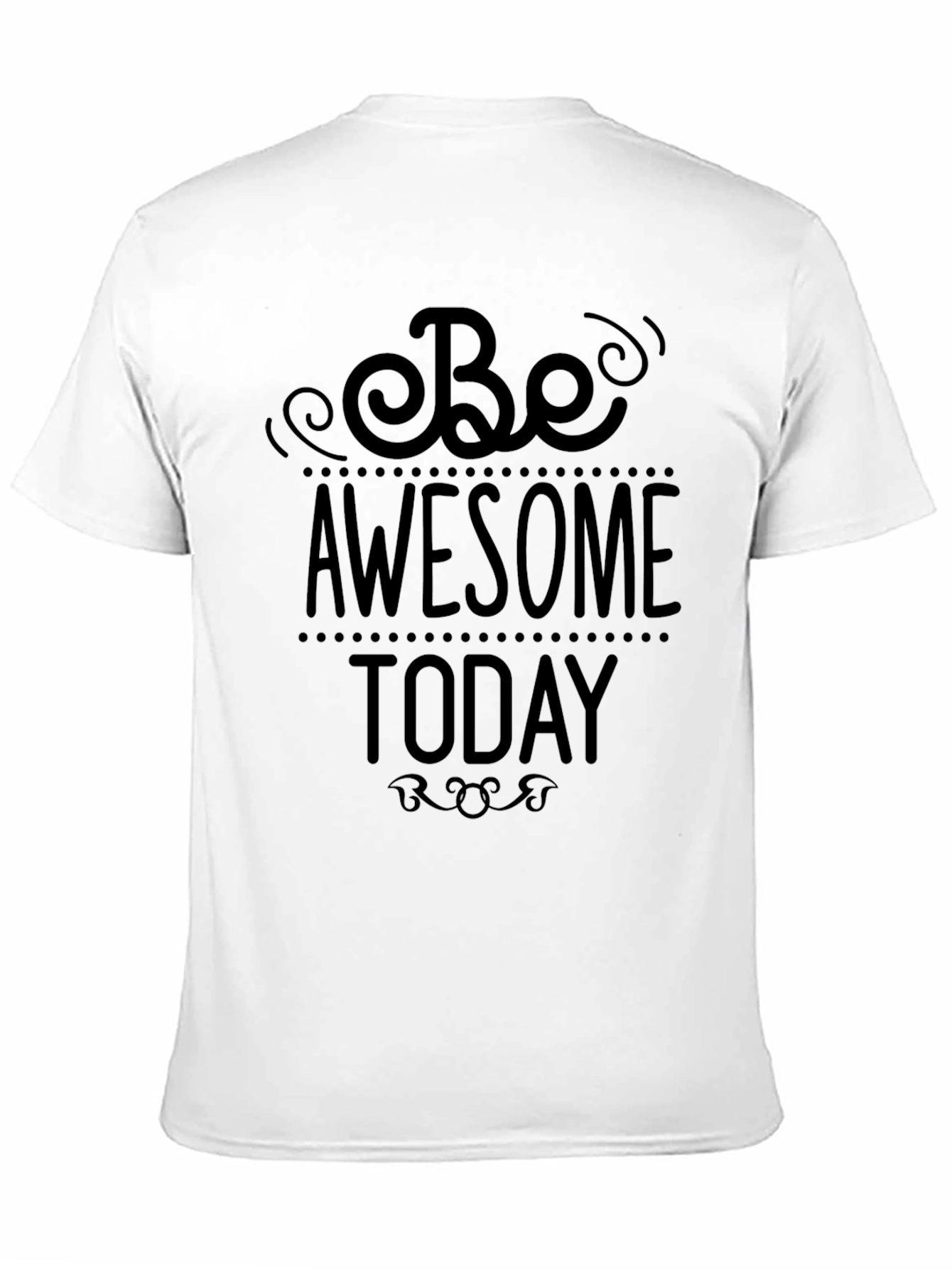 Be Awesome Today Black T-Shirt
