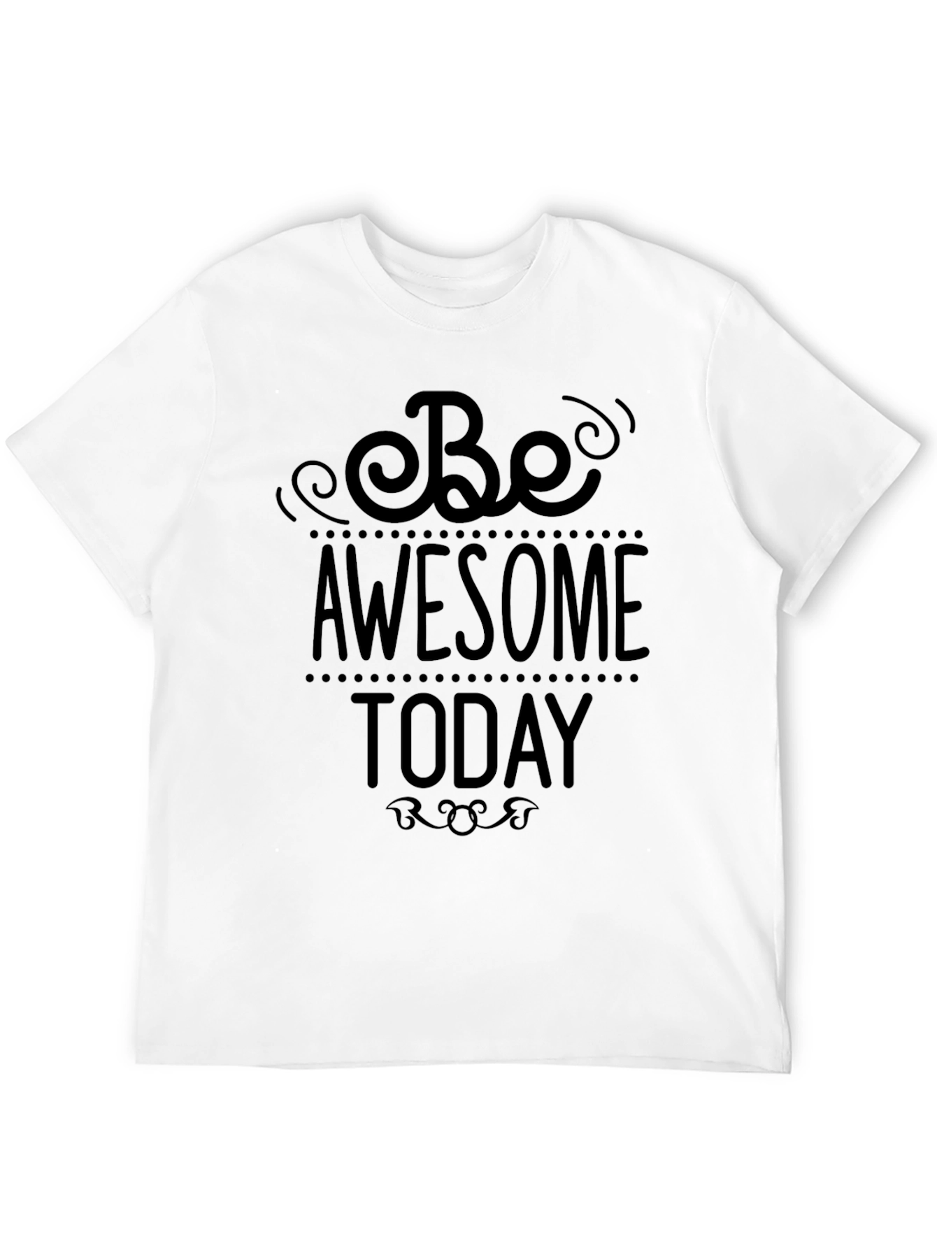 Be Awesome Today Black T-Shirt
