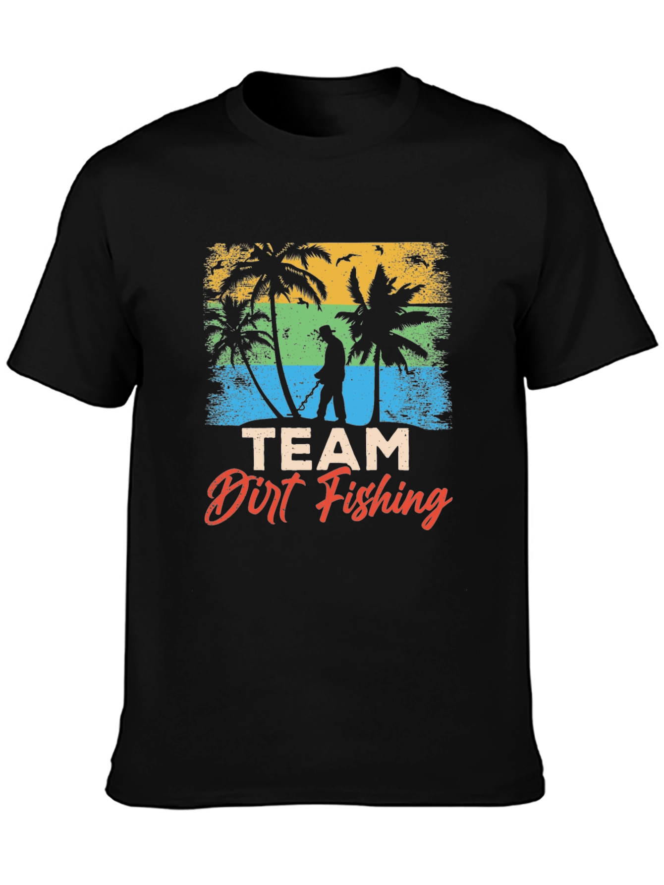 Team Dirt Fishing T-Shirt - Beach Metal Detecting Tee