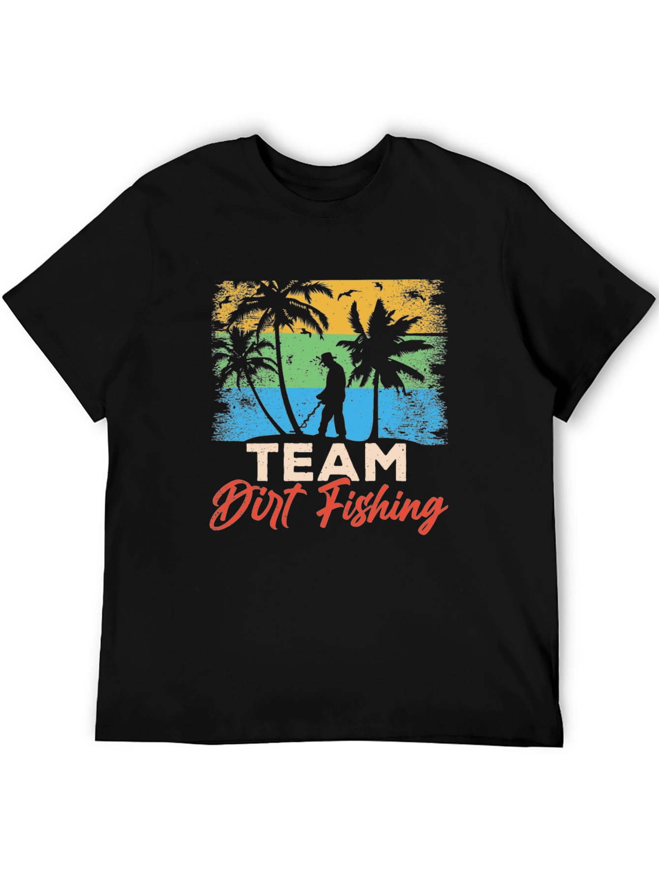 Team Dirt Fishing T-Shirt - Beach Metal Detecting Tee