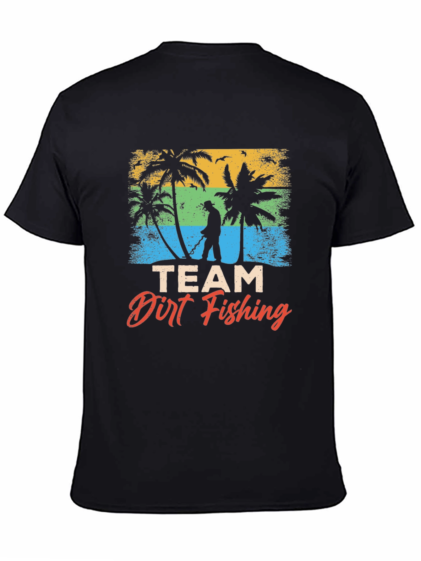 Team Dirt Fishing T-Shirt - Beach Metal Detecting Tee