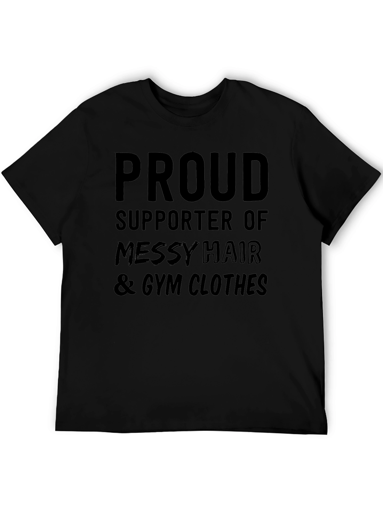 Proud Supporter T-Shirt: Messy Hair & Gym Clothes
